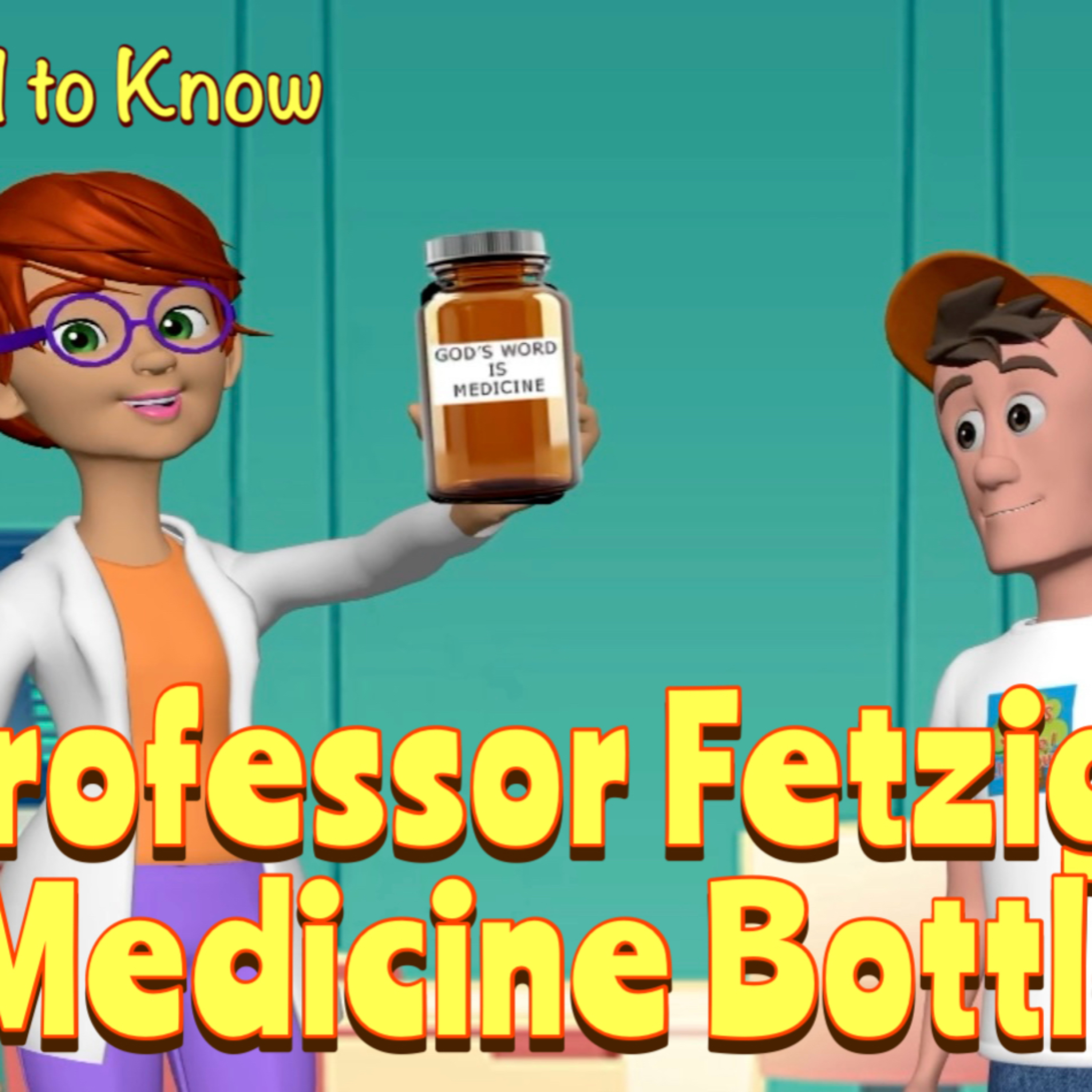 Good To Know 12: Professor Fetzig's Medicine Bottle