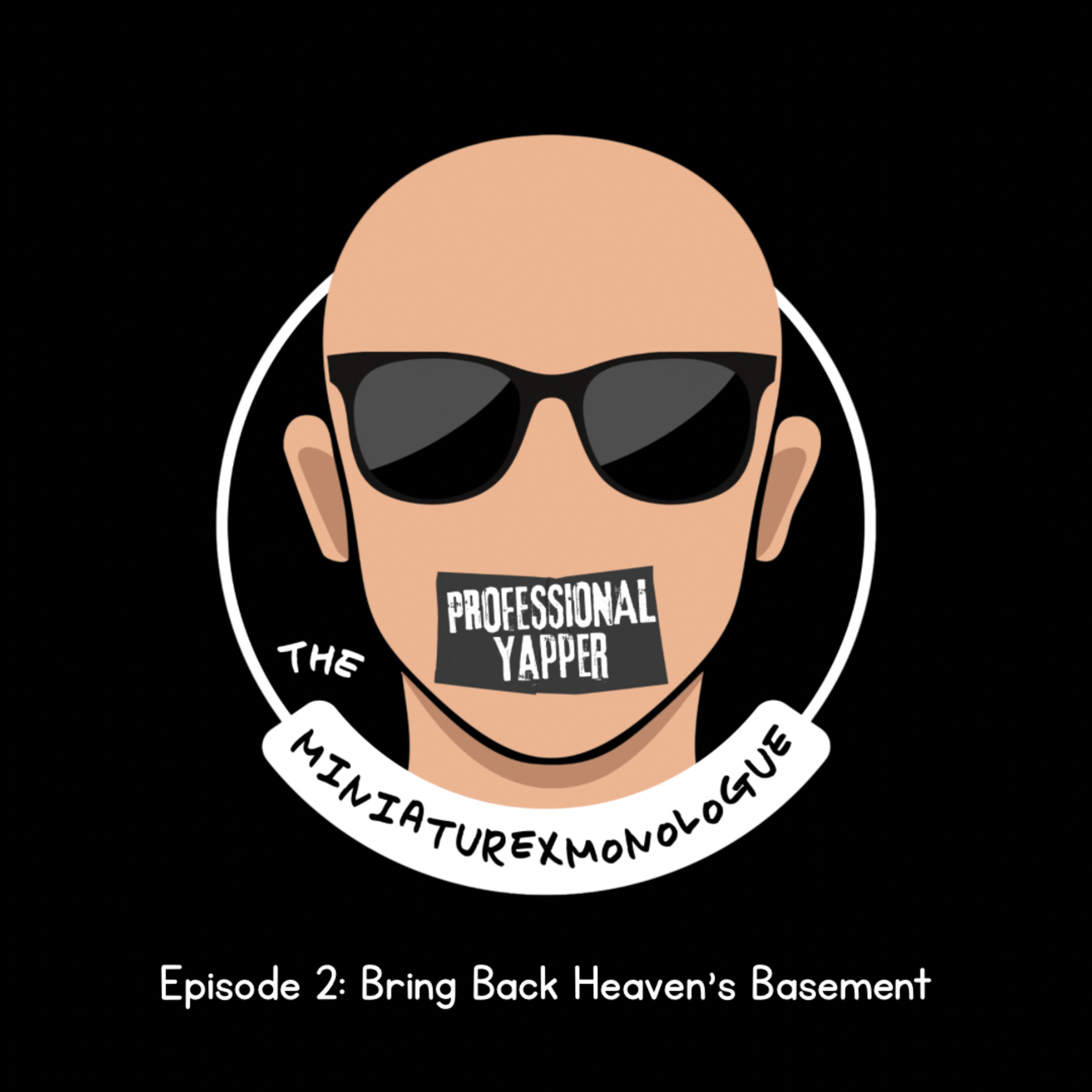 Episode 2 - Bring Back Heaven’s Basement episode artwork
