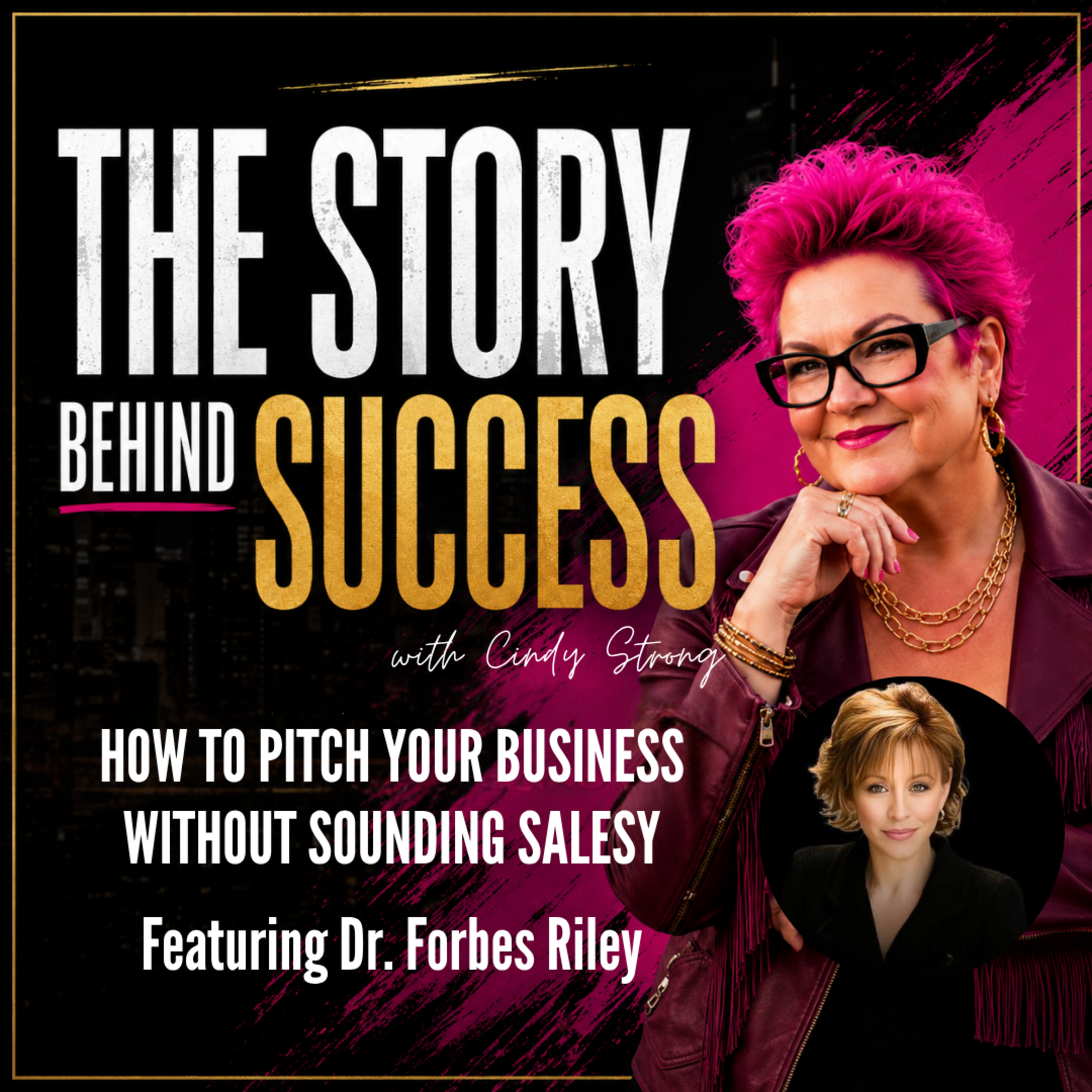 The Story Behind Success with Cindy Strong
