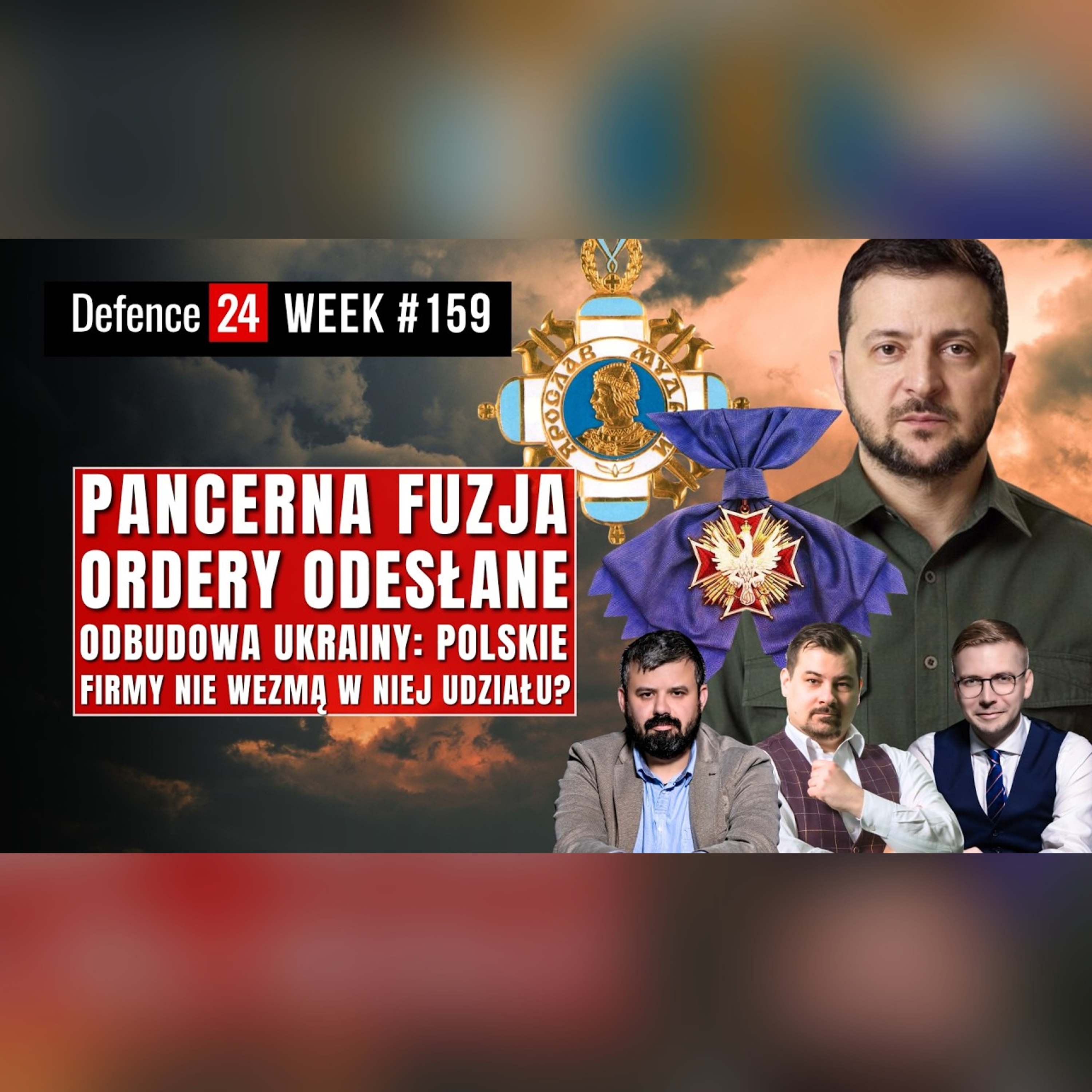 Pancerna fuzja | Polacy nie odbudują Ukrainy | Ordery odesłane - Defence24 Week #159