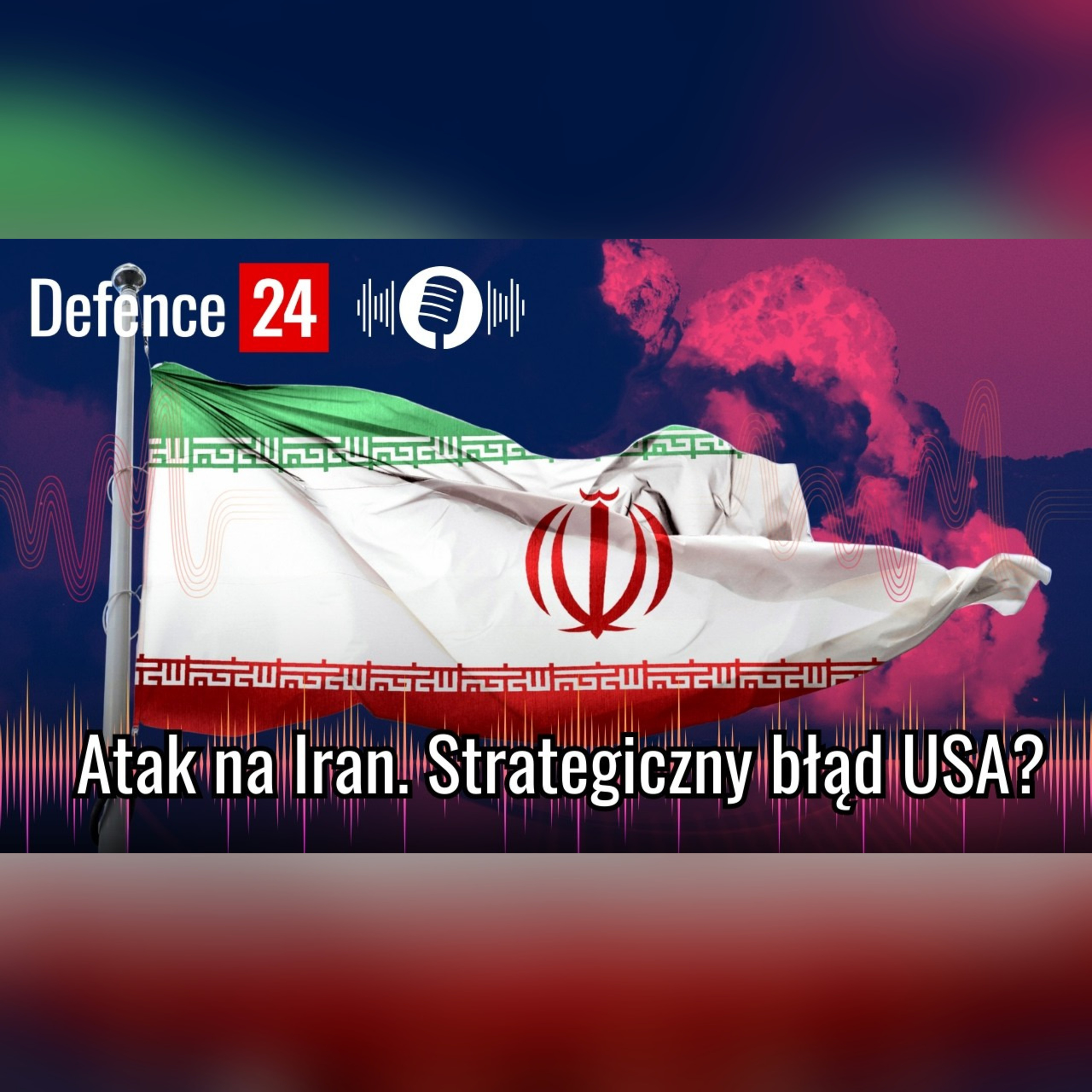 Atak na Iran. Strategiczny błąd USA?
