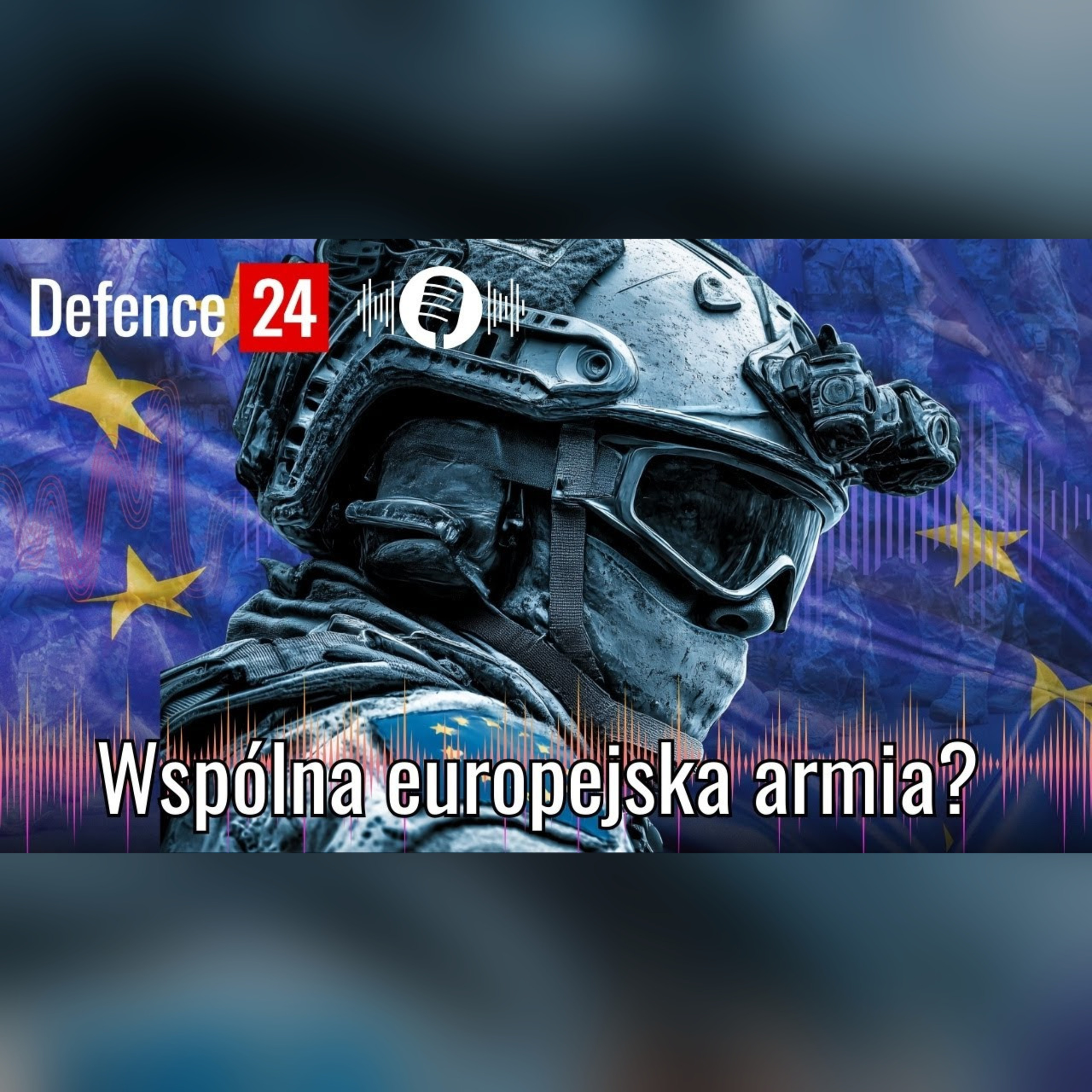 Wspólna europejska armia? Pomysł powraca