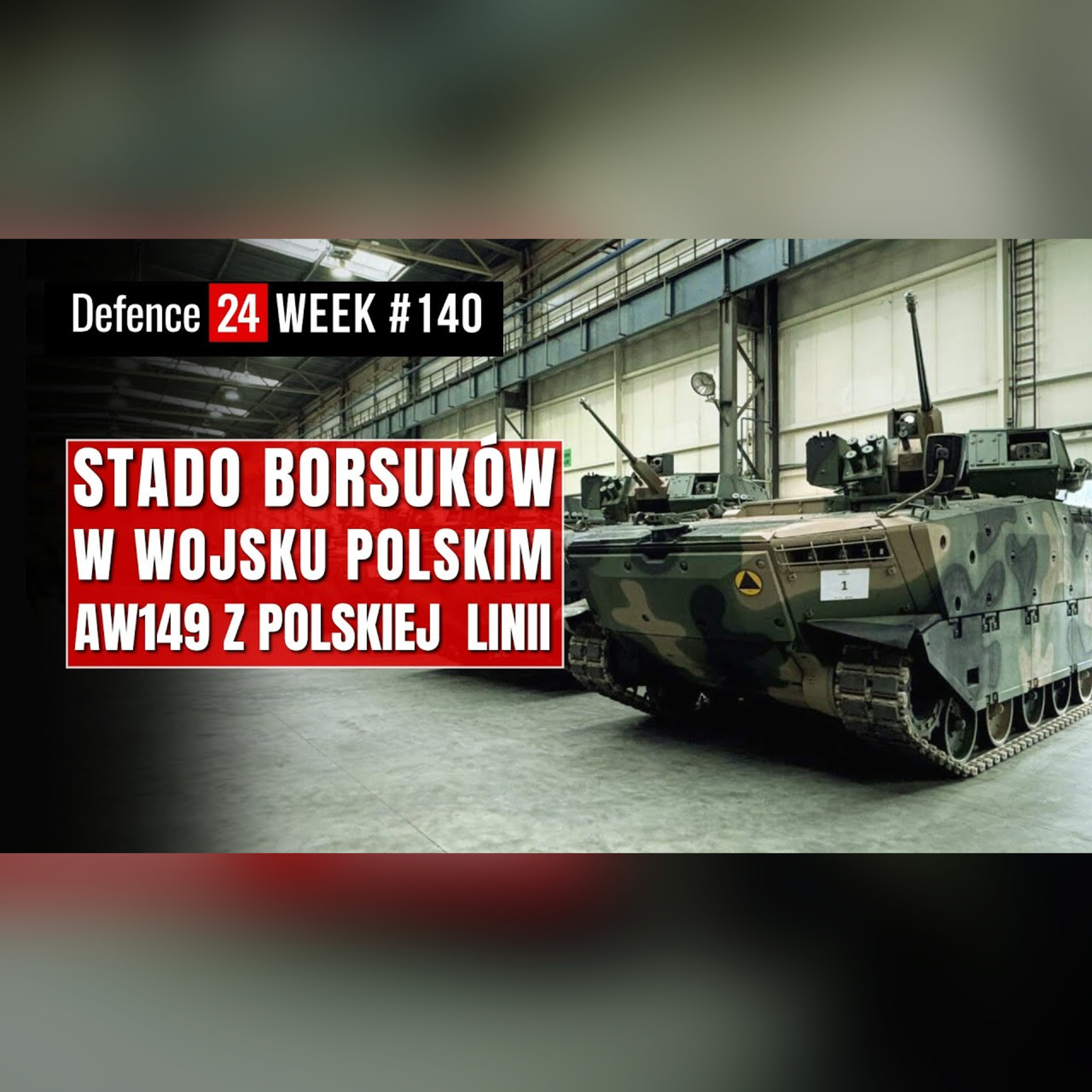 Stado Borsuków w WP | AW149 z polskiej linii | Defence24Week #140