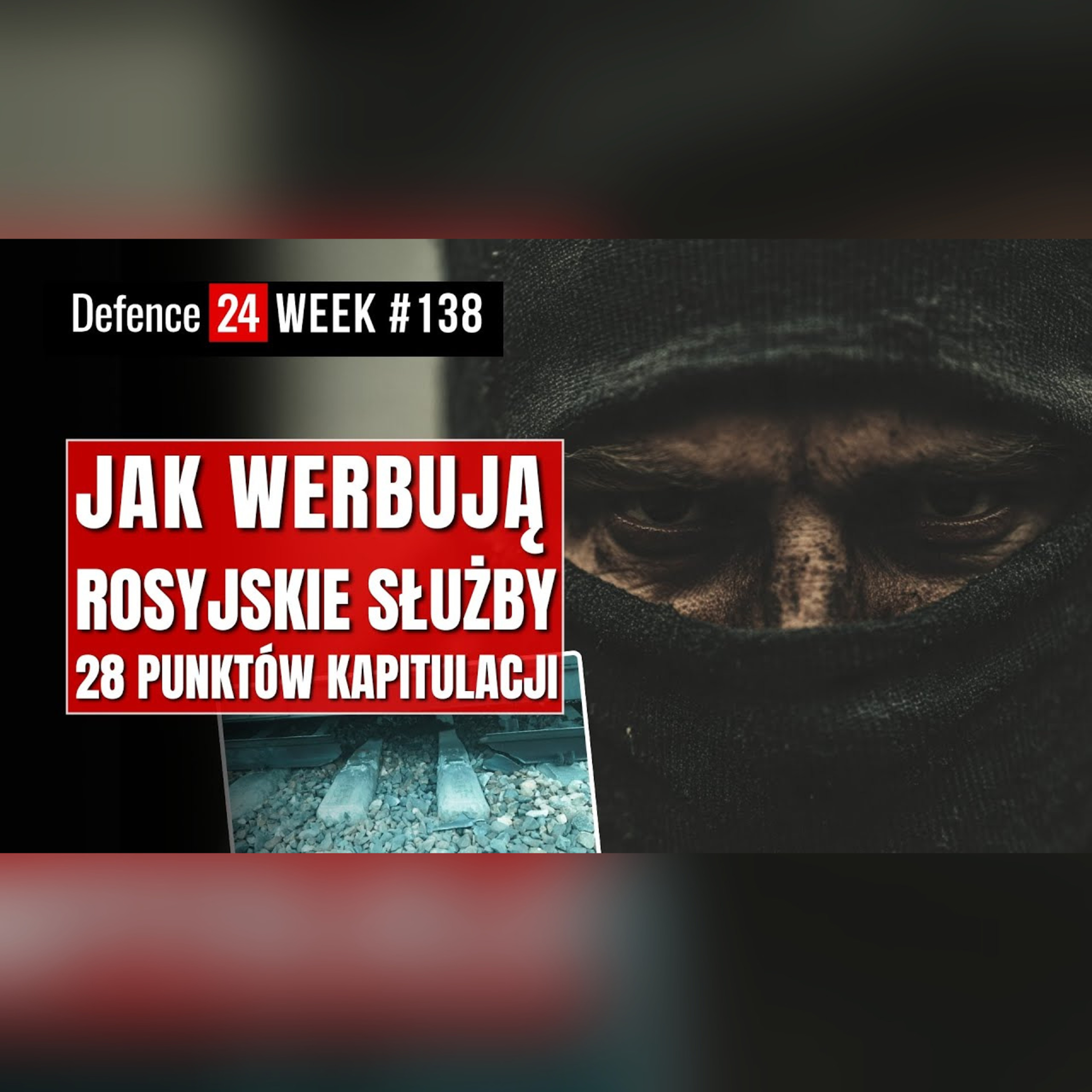 Jak werbują rosyjskie służby? | 28 punktów kapitulacji | Defence24Week #138