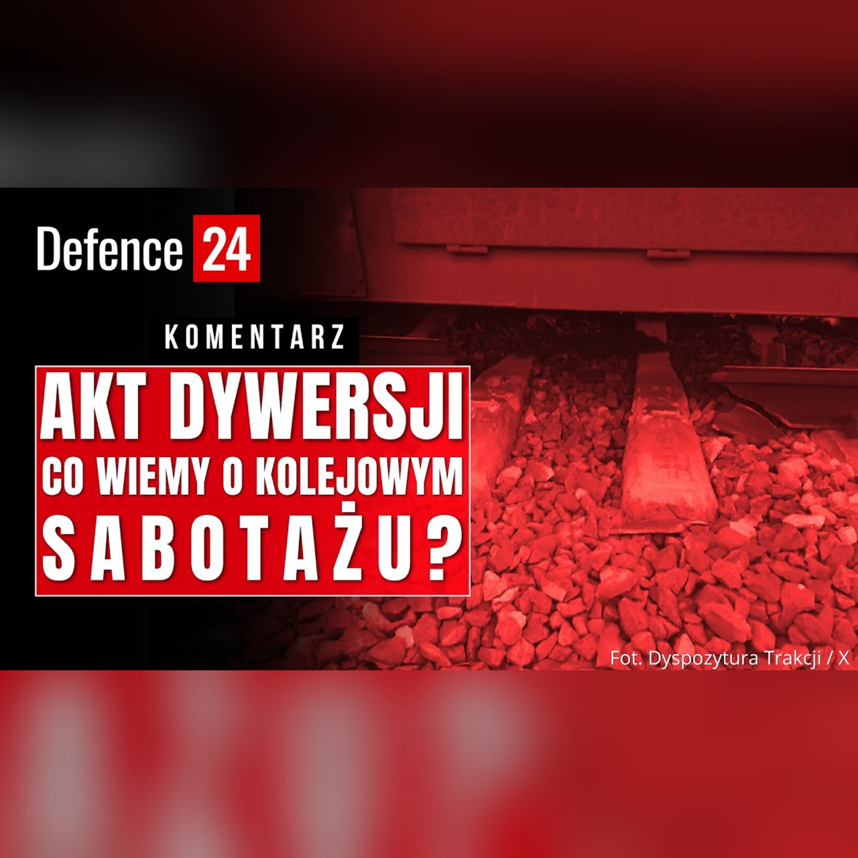 Akt dywersji. Co wiemy o kolejowym sabotażu? | KOMENTARZ Defence24