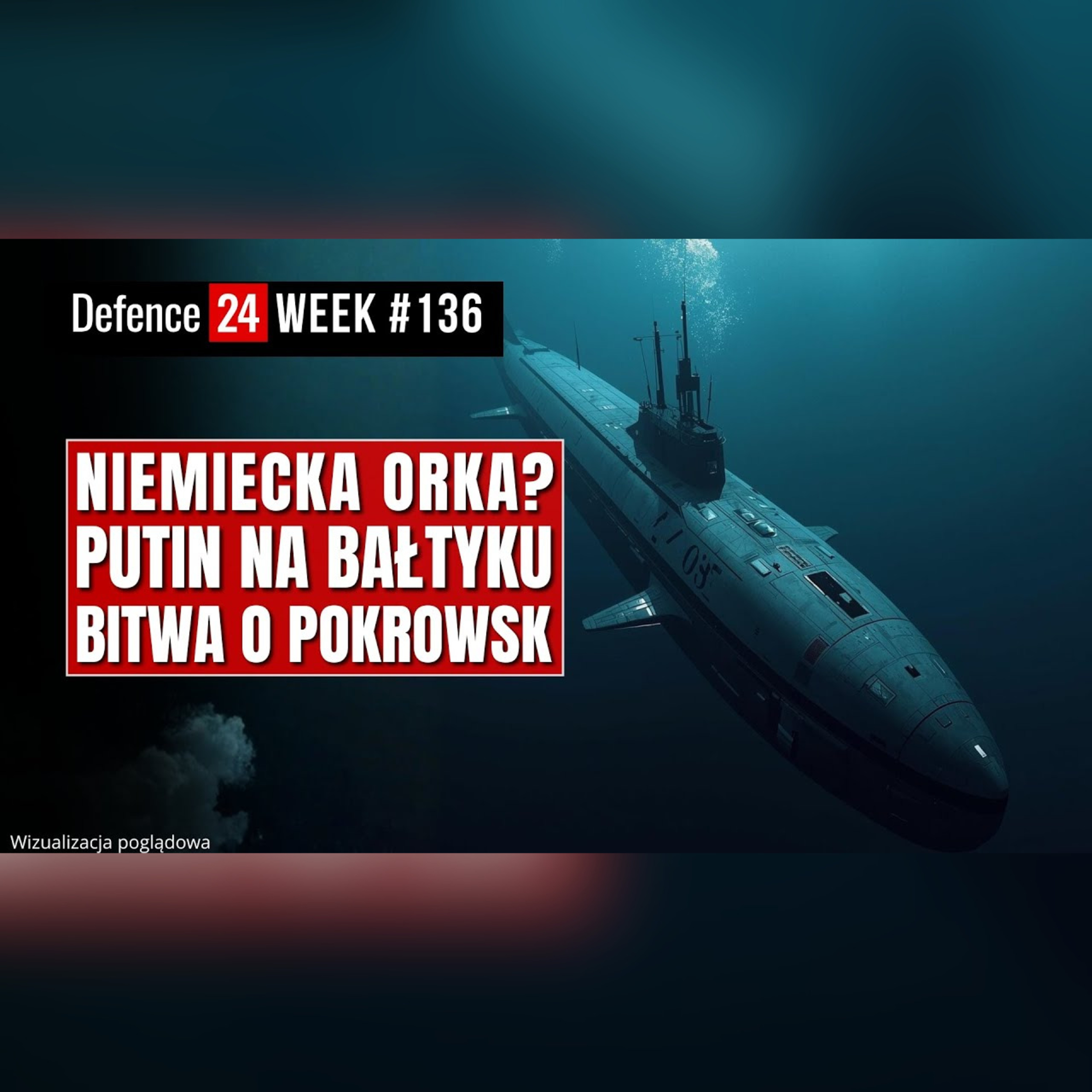 Niemiecka Orka? | Putin na Bałtyku | Pokrowsk | Defence24Week #136