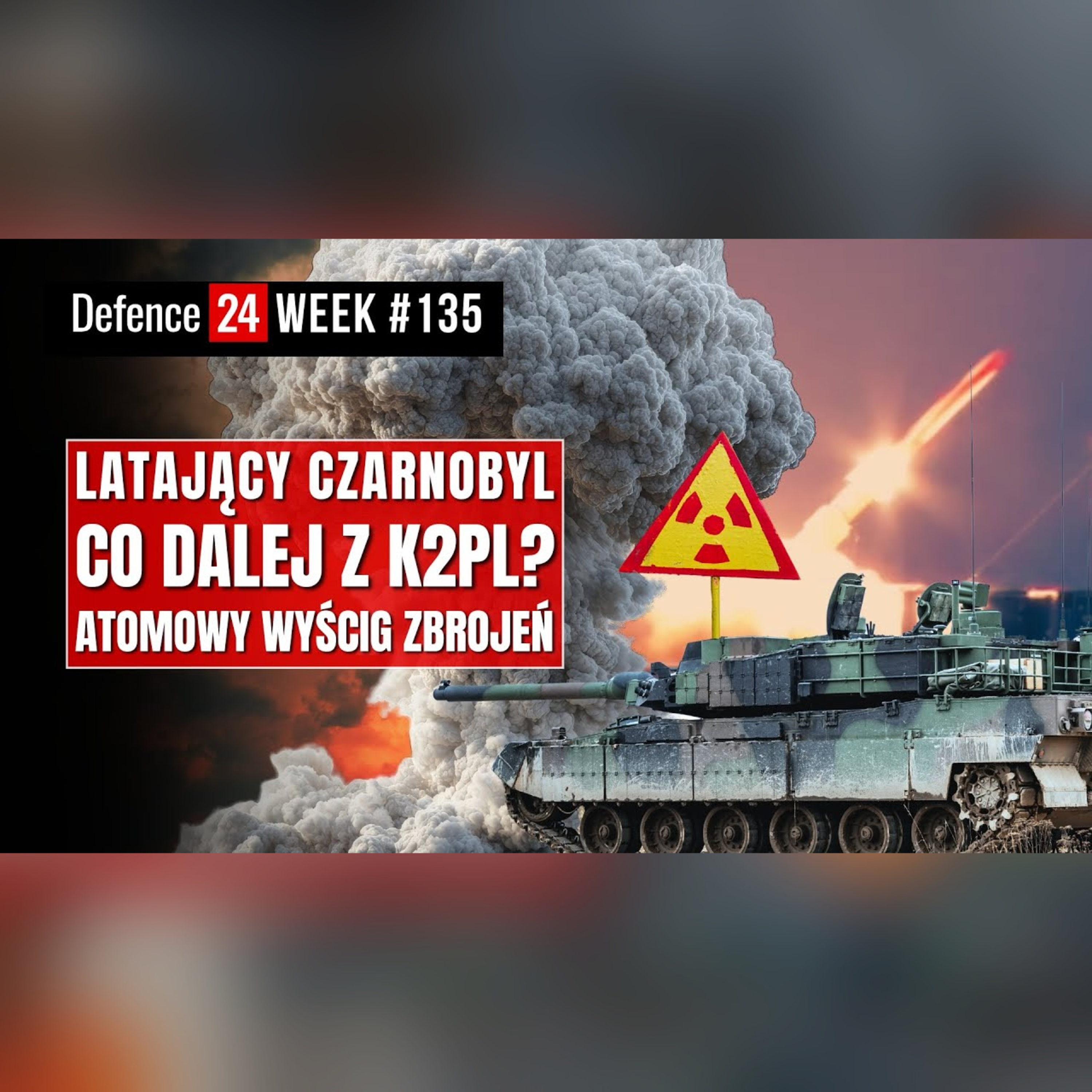 Latający Czarnobyl | Co z K2PL? | Fallout | Defence24Week #135