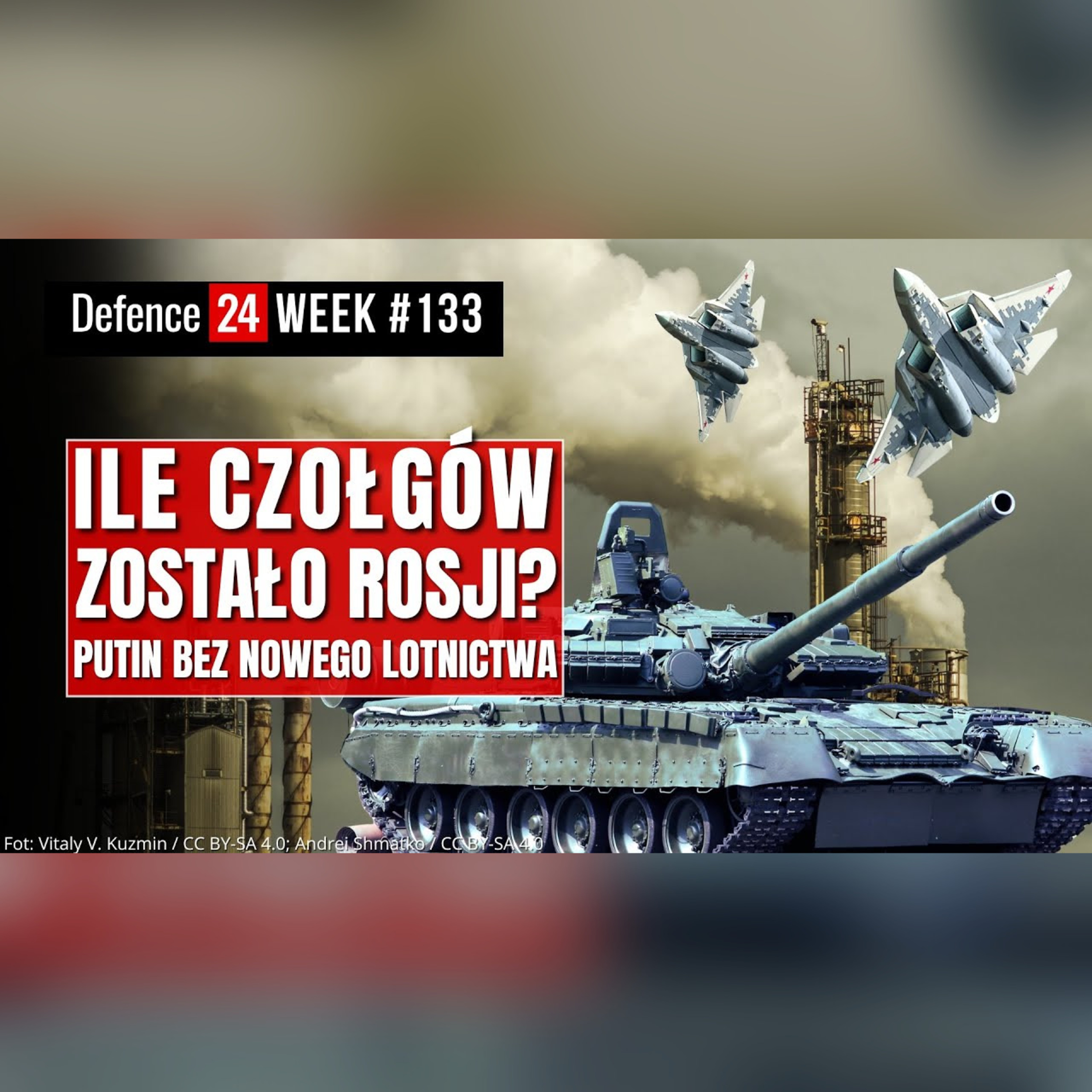 Ile czołgów zostało Rosji? | Putin bez nowego lotnictwa | Defence24Week #133