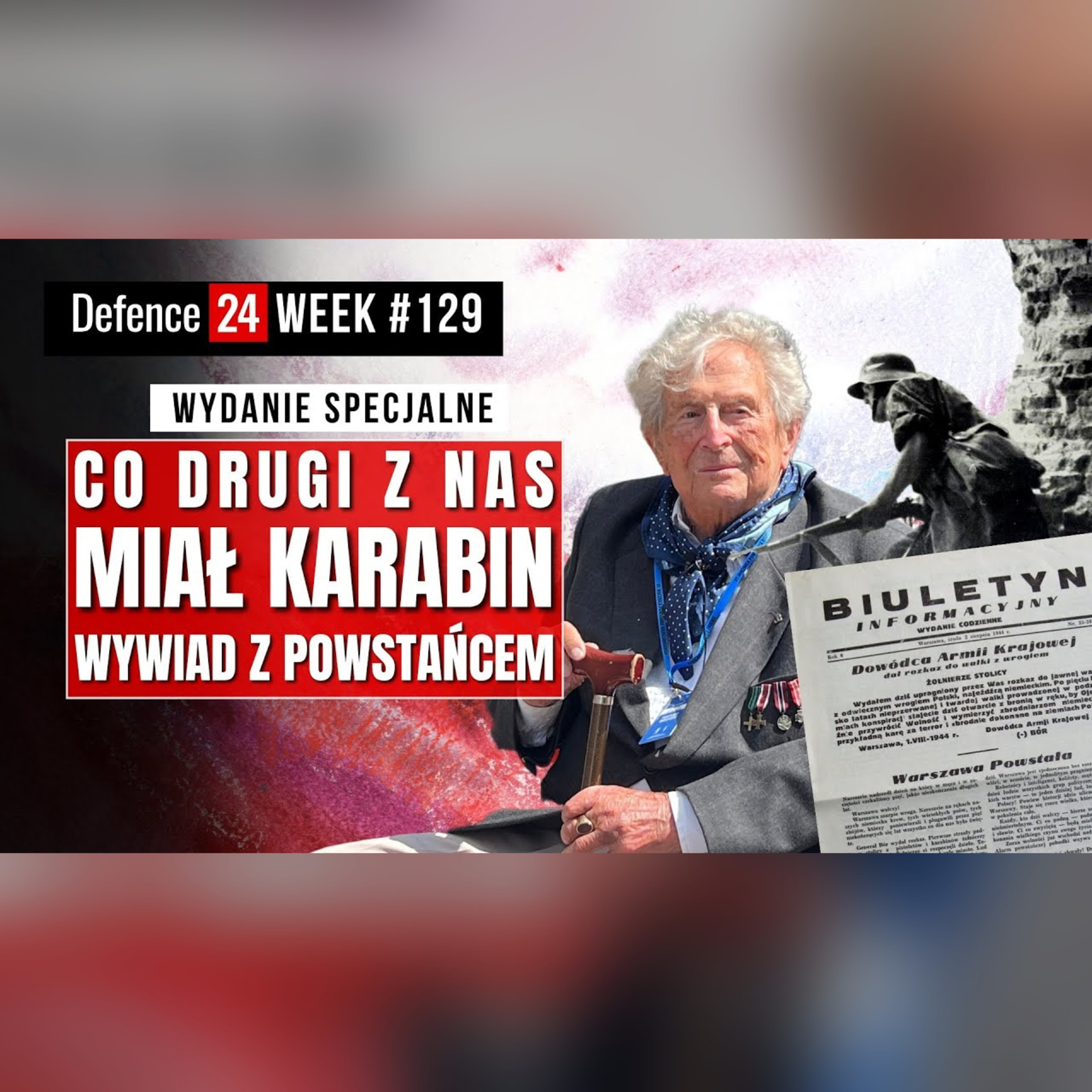 WYWIAD Z POWSTAŃCEM | Co drugi z nas miał karabin | Wydanie specjalne