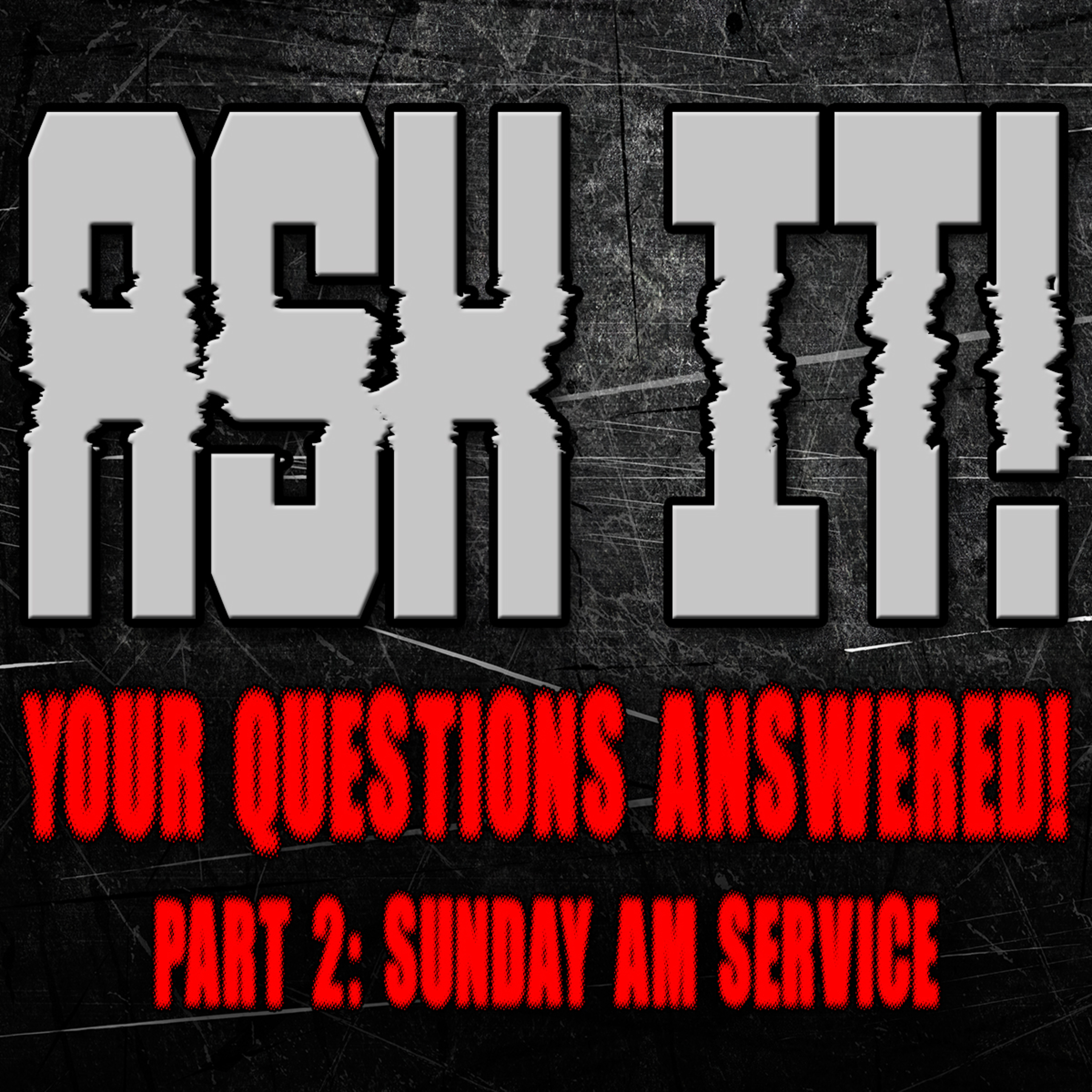 Ask It Your Questions Answered Part 2 Sunday AM Service with Bill Corley and Dionne Salmonds episode artwork