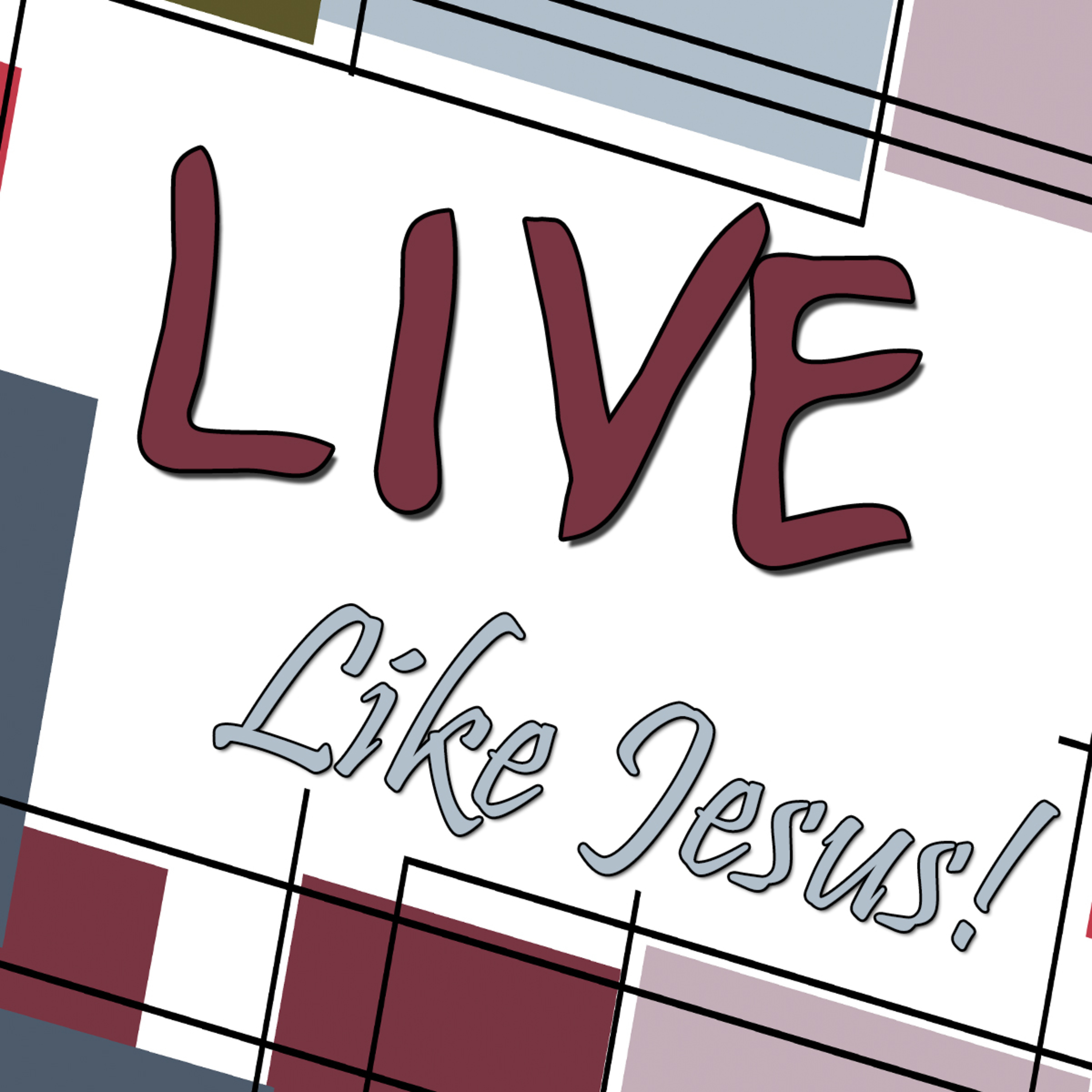 Like Jesus Part 1 Live Like Jesus and Ask It by Bill Corley episode artwork