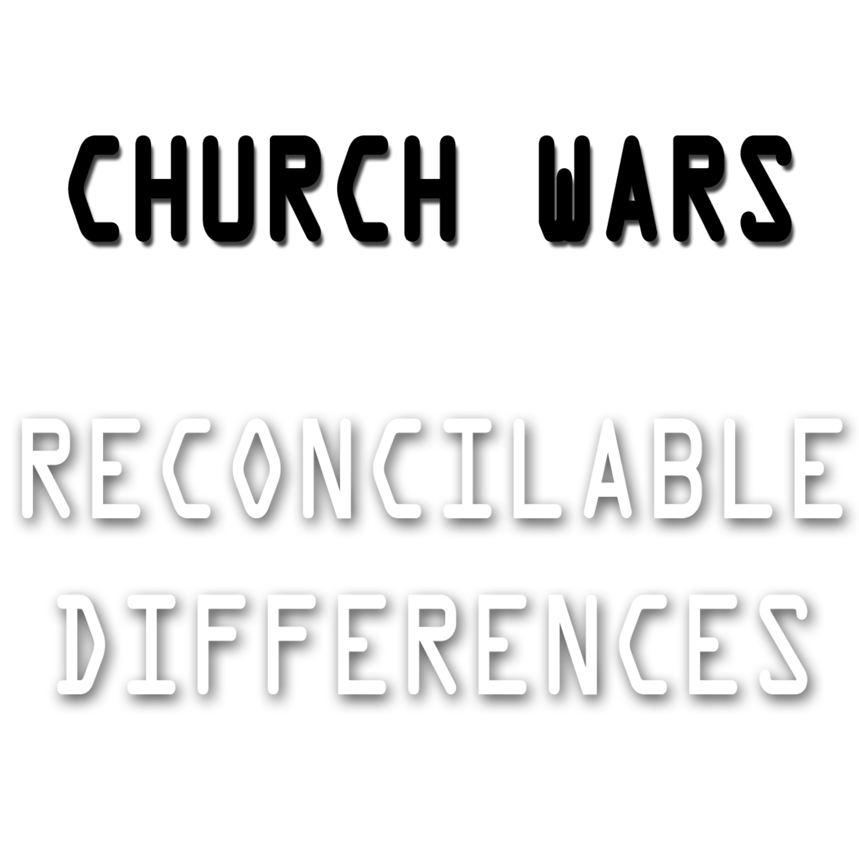 Reconcilable Differences Part 3 Church Wars by Bill Corley episode artwork