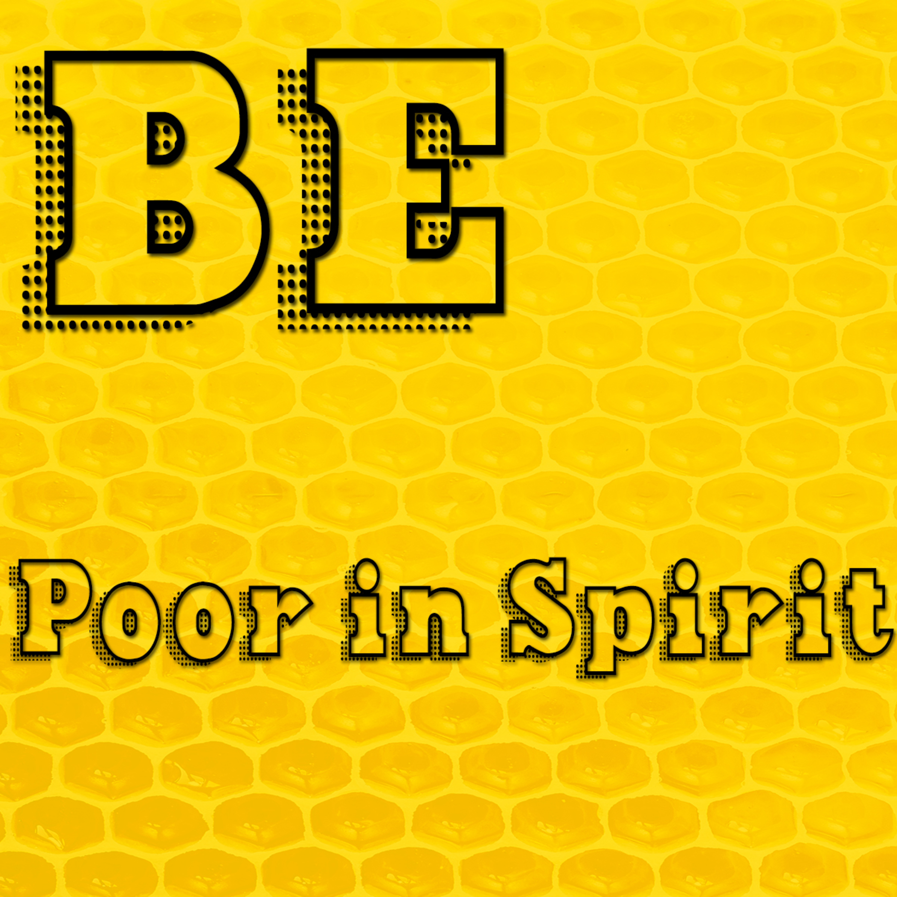 The BeAttitudes Part 1 Be Poor in Spirit by Bill Corley episode artwork