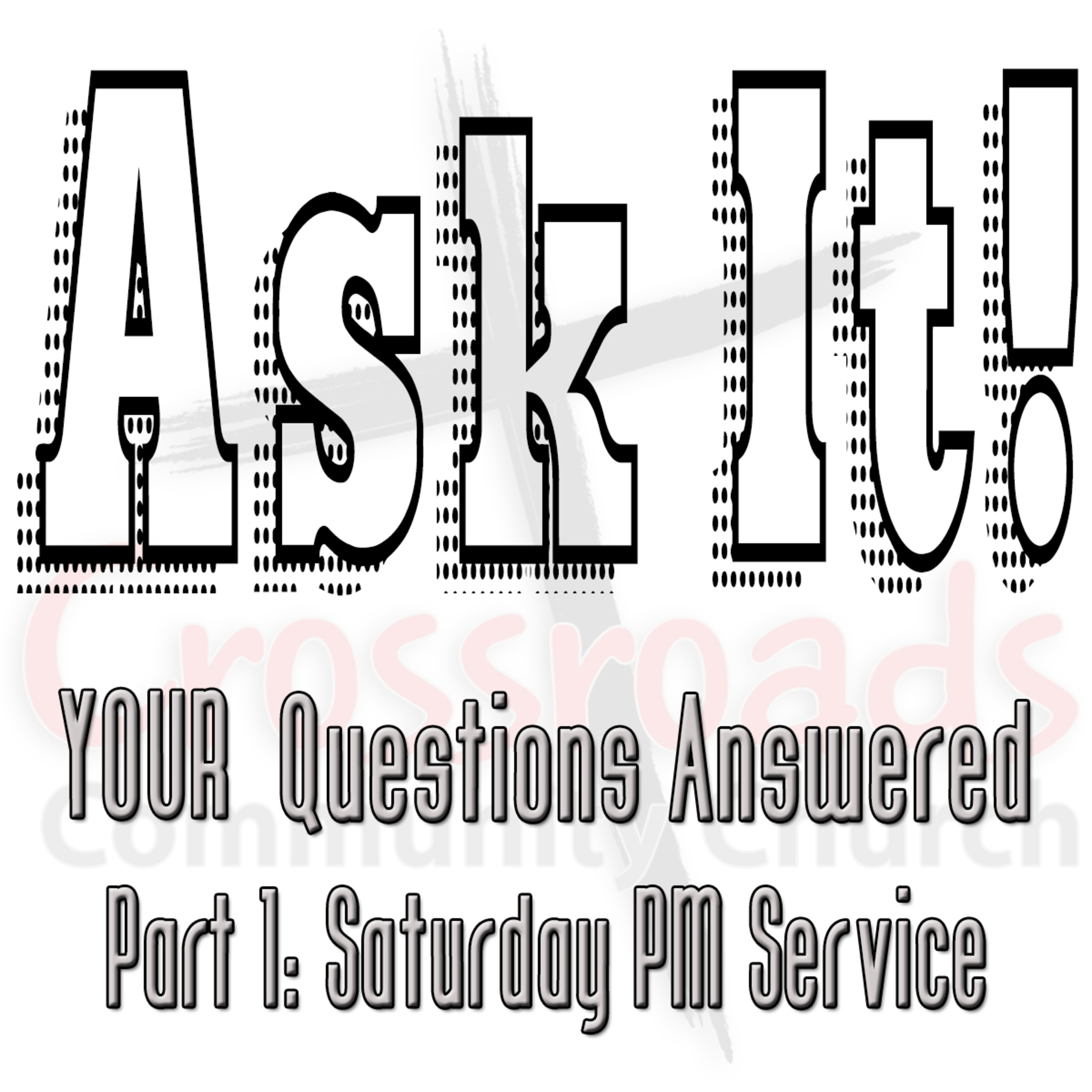 Ask It Your Questions Answered Part 1 Saturday PM Service with Bill Corley and Dionne Salmonds episode artwork