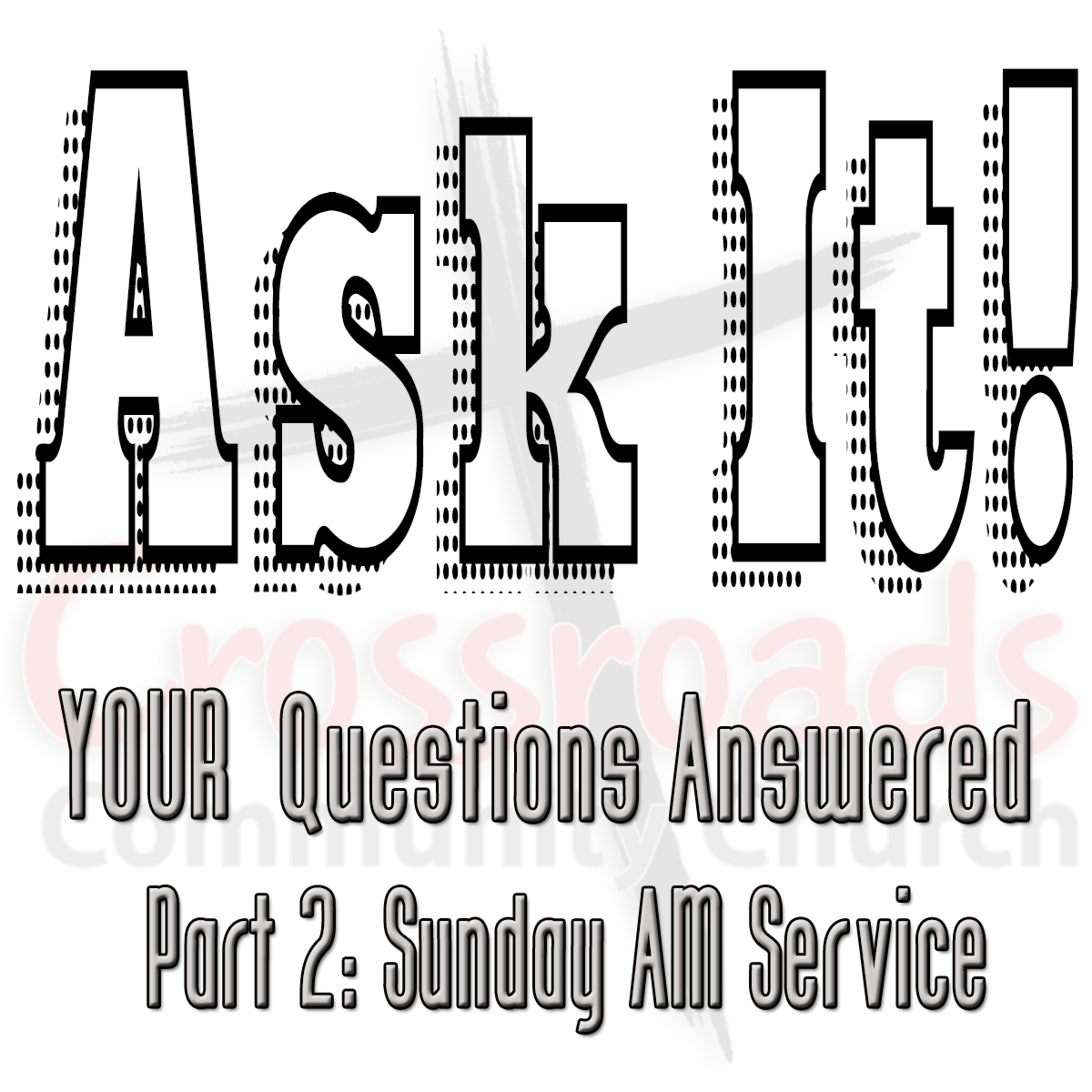 Ask It Your Questions Answered Part 2 Sunday AM Service with Bill Corley and Dionne Salmonds episode artwork