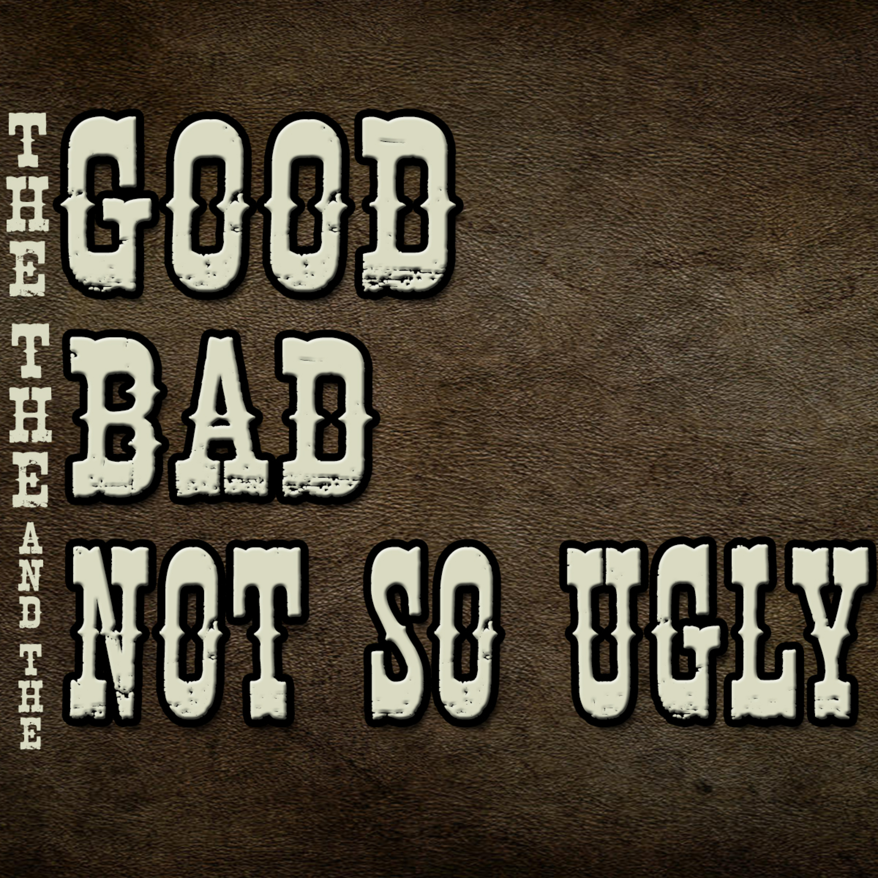 Behind The Scenes Part 6 The Good, The Bad, and The Not So Ugly by Nick Quigley episode artwork