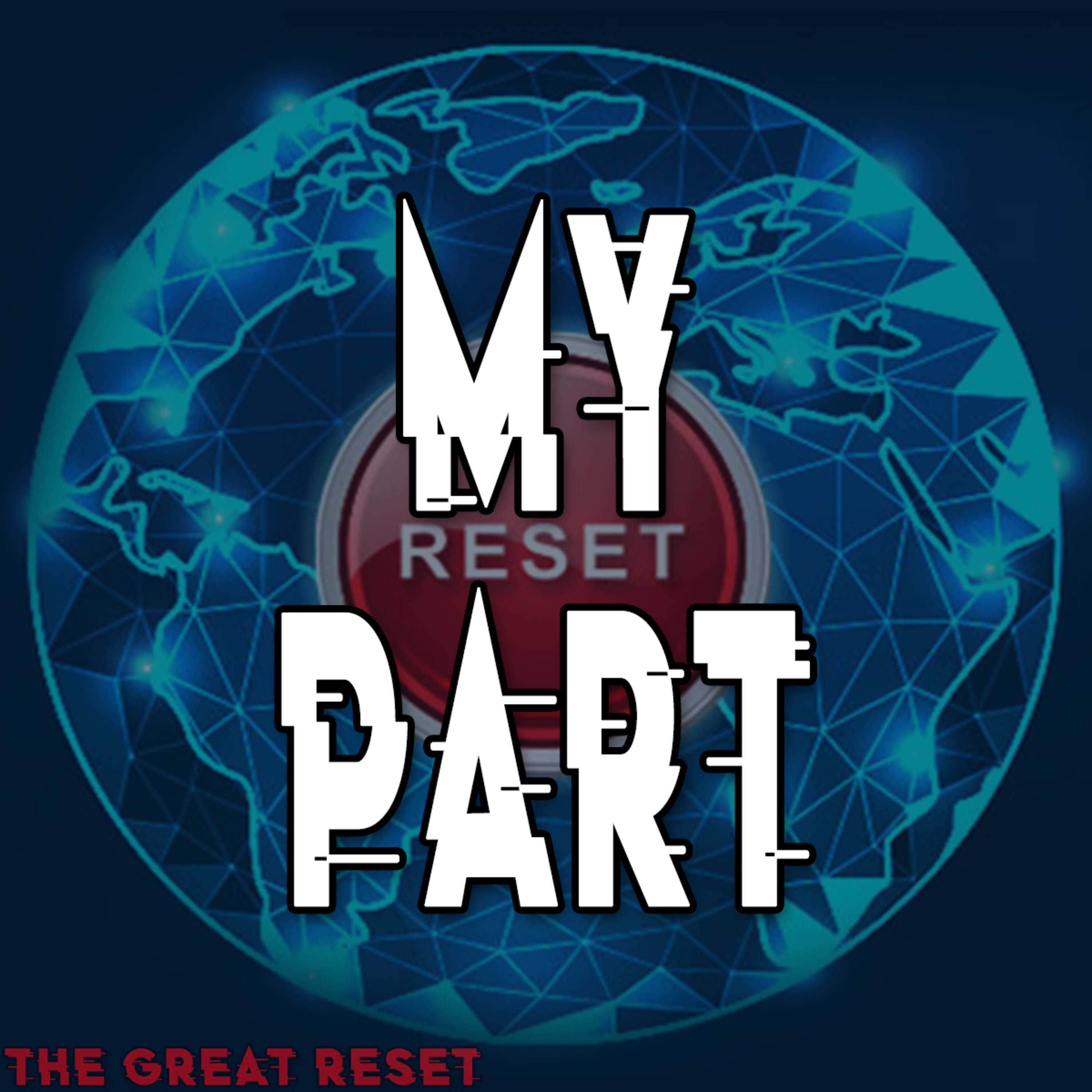 The Great Reset Part 3 My Part and Ask It by Bill Corley episode artwork