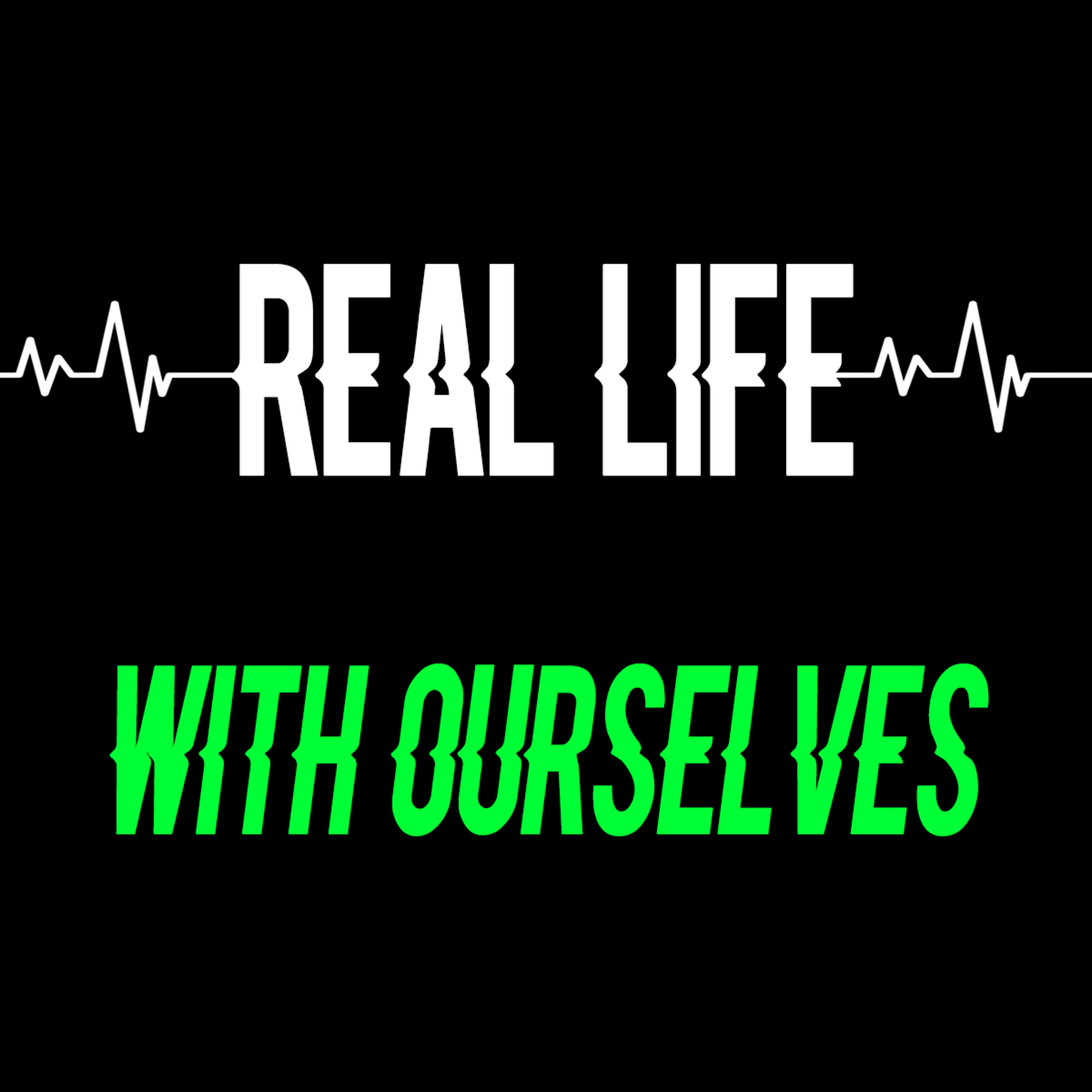 REAL LIFE Part 3 with Ourselves and Ask It by Dionne Salmonds episode artwork