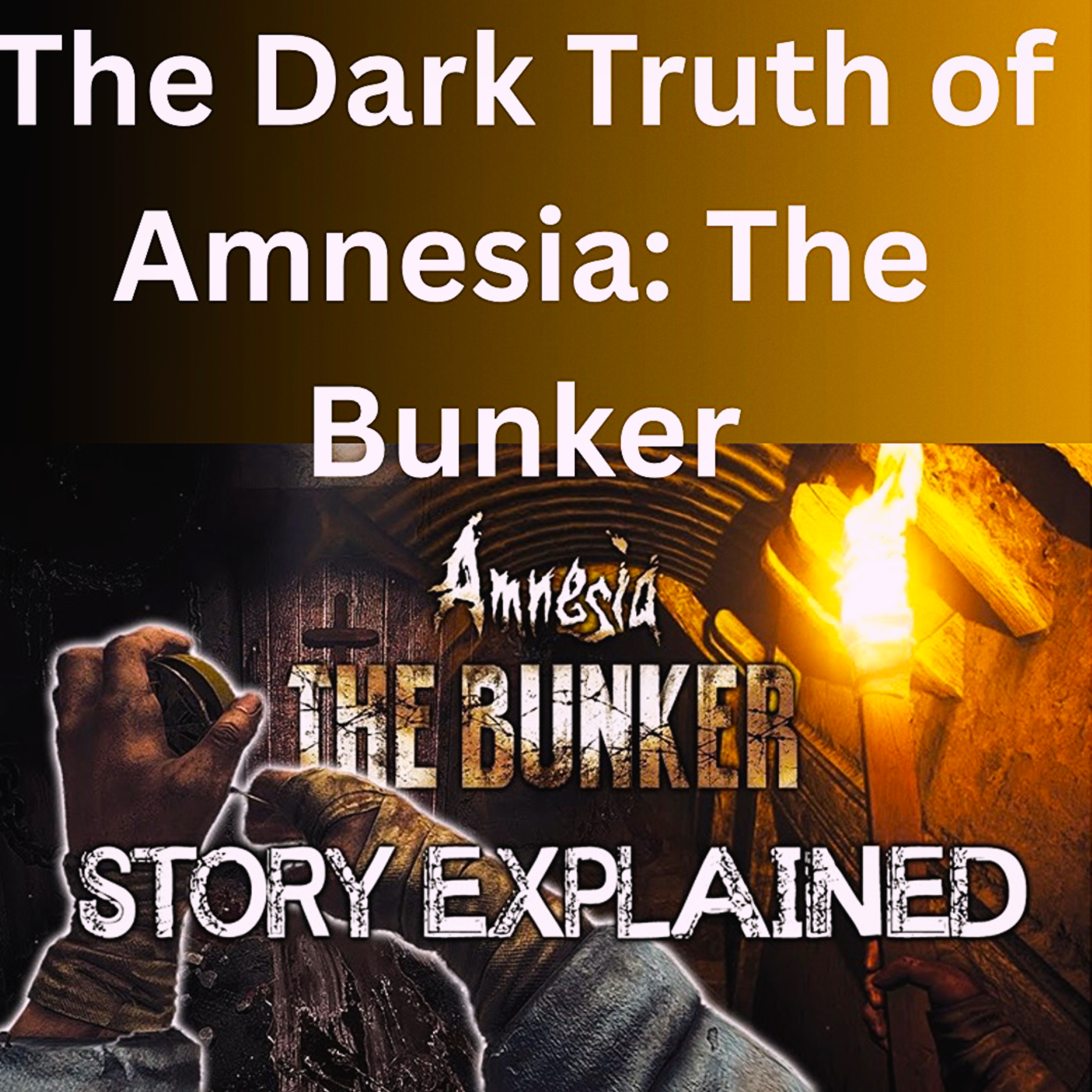 The Dark Truth of Amnesia: The Bunker episode artwork