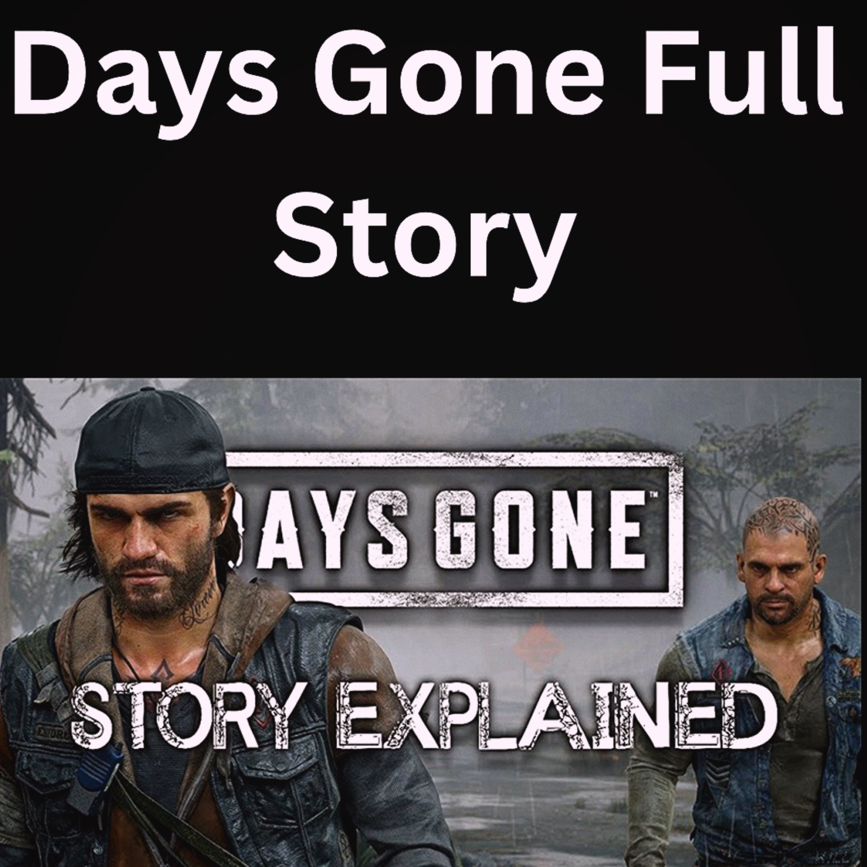 Days Gone Full Story, Characters & Ending Explained episode artwork