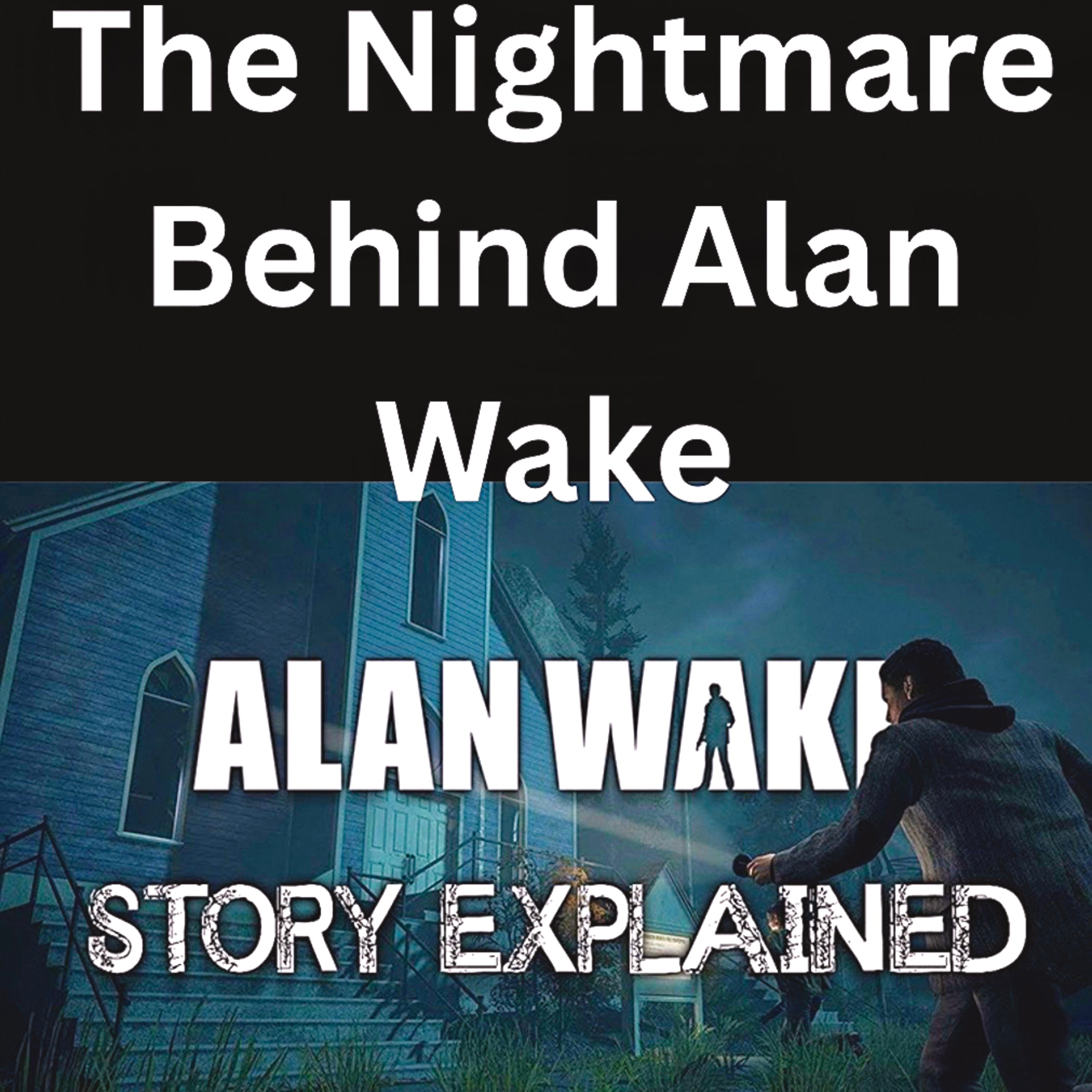 The Nightmare Behind Alan Wake episode artwork