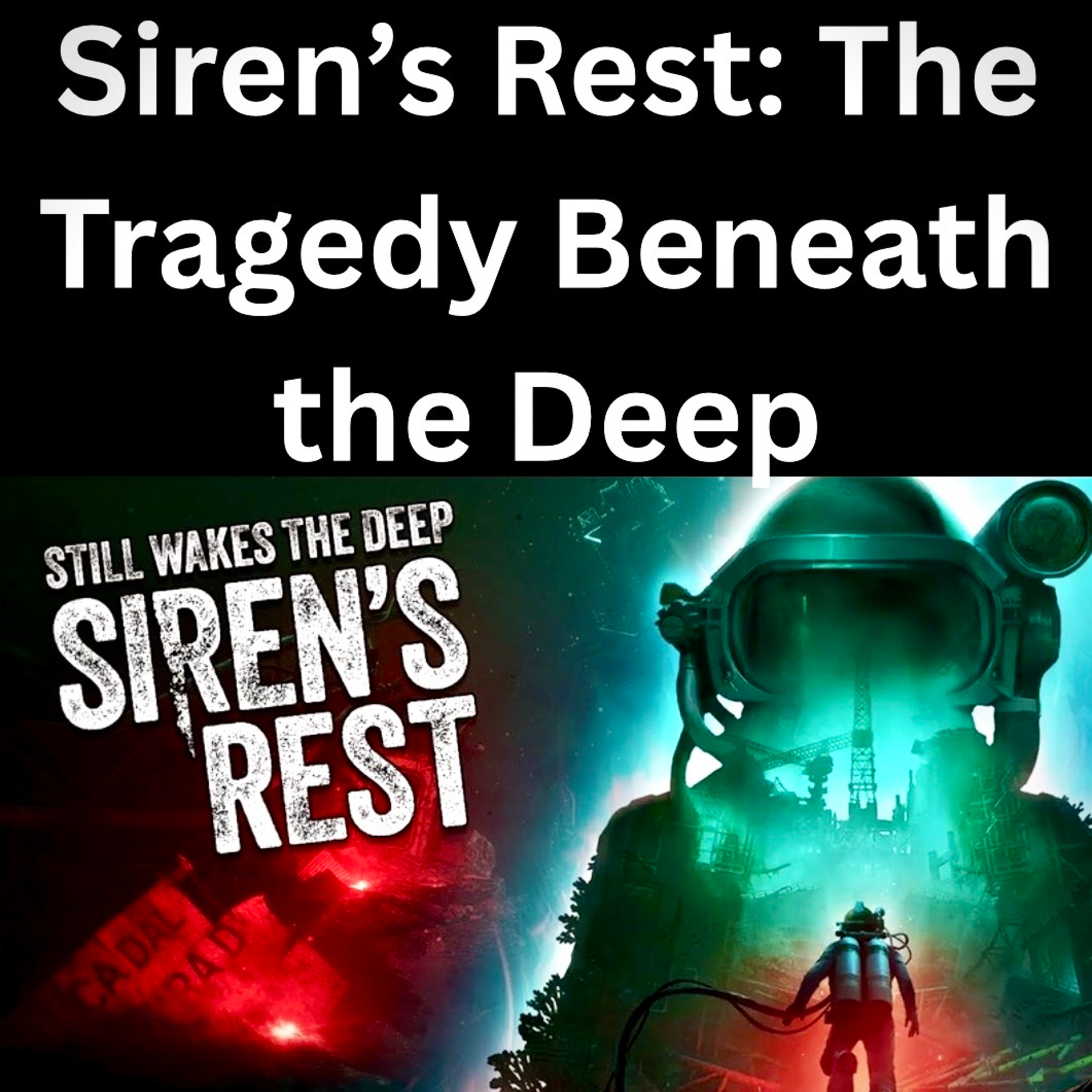Siren’s Rest: The Tragedy Beneath the Deep episode artwork