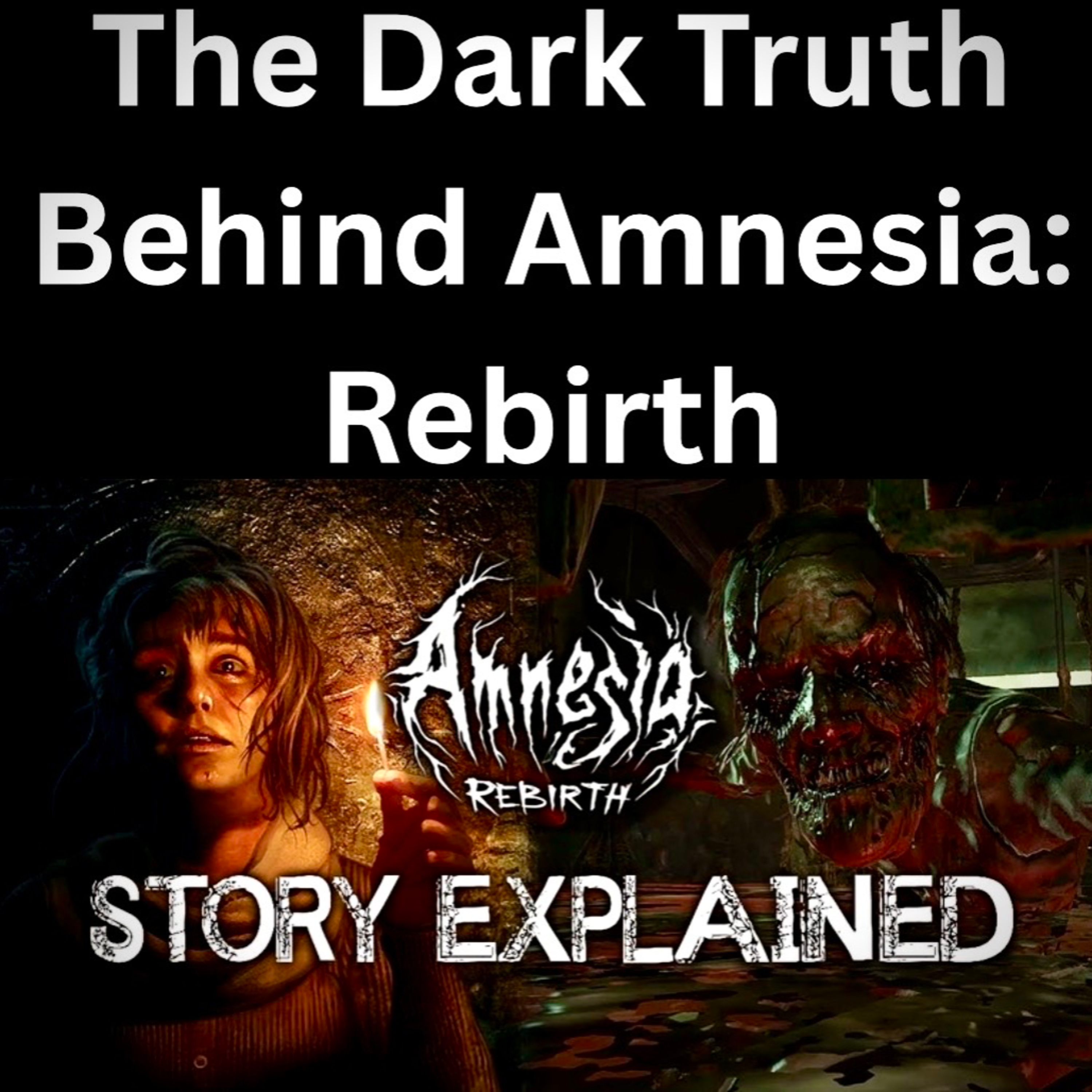 The Dark Truth Behind Amnesia: Rebirth episode artwork