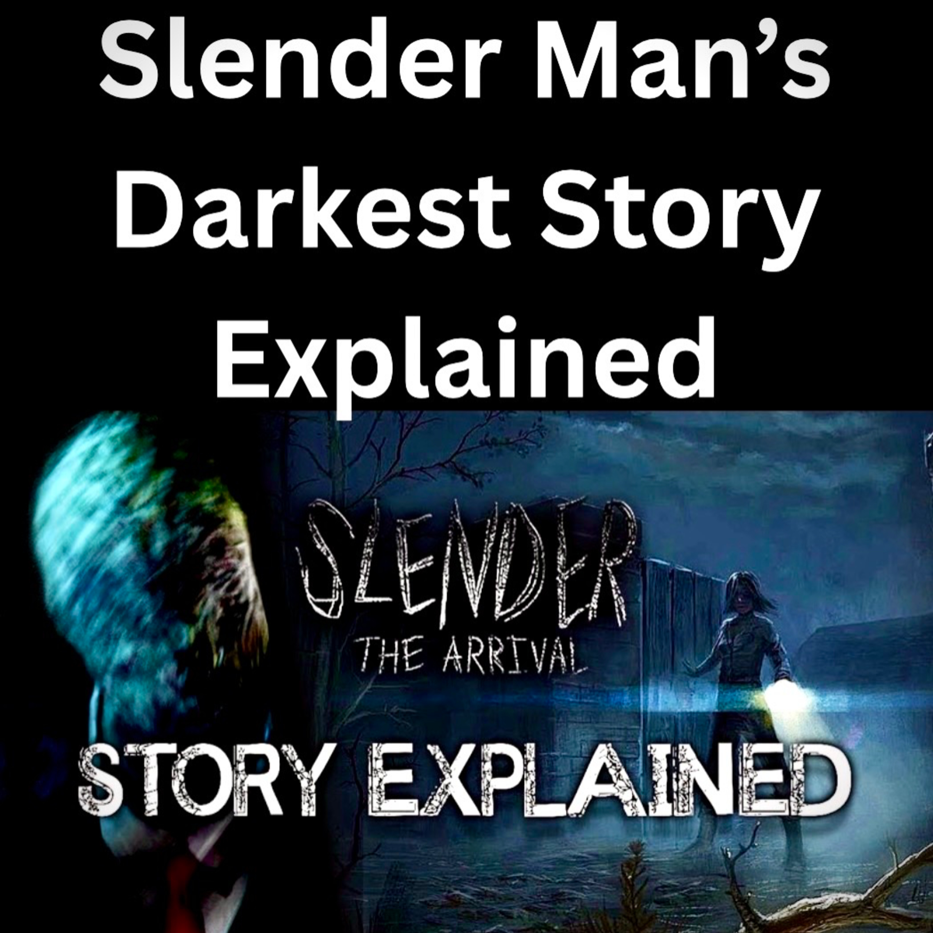 Slender Man’s Darkest Story Explained episode artwork