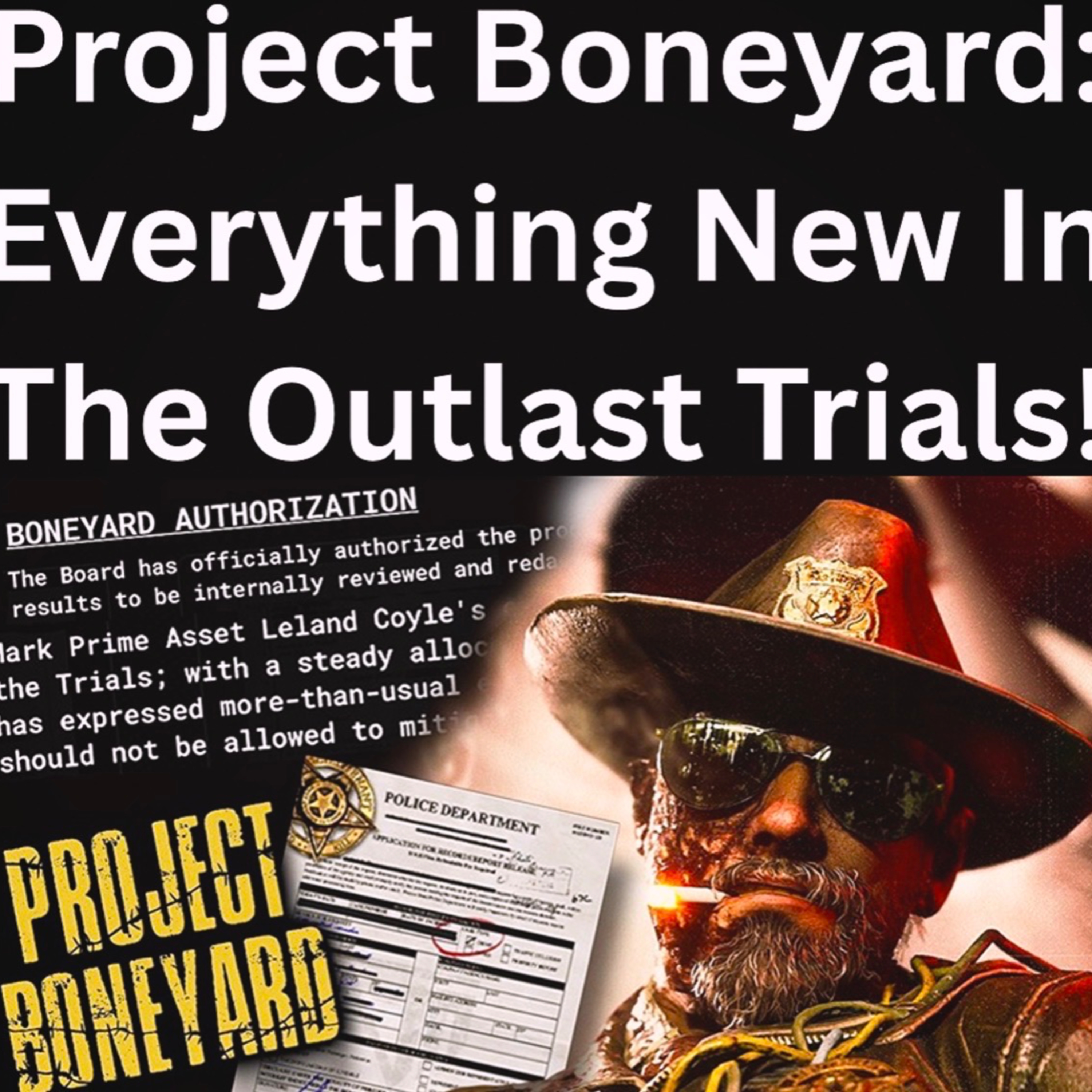 Project Boneyard: Everything New In The Outlast Trials! episode artwork