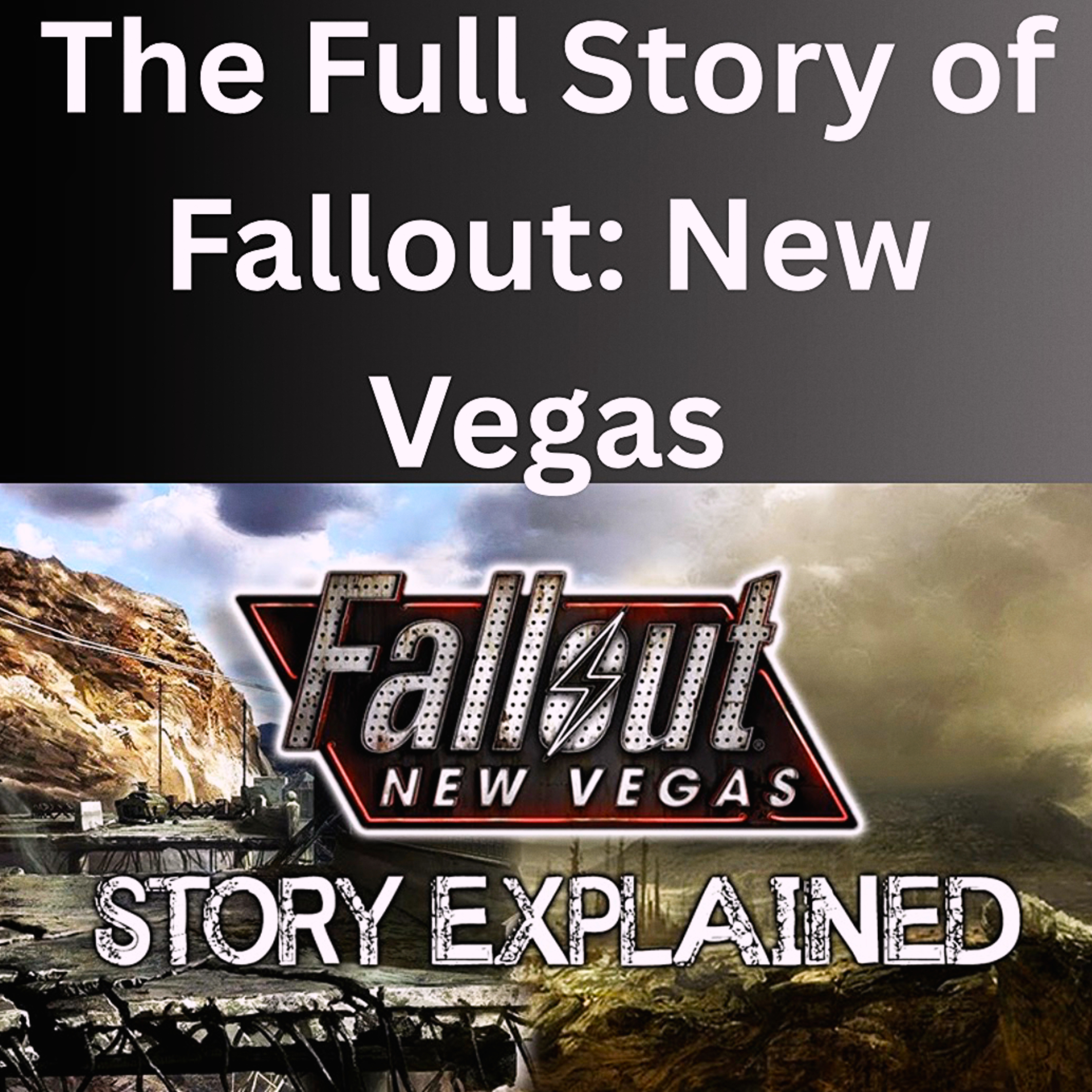 The Full Story of Fallout: New Vegas episode artwork