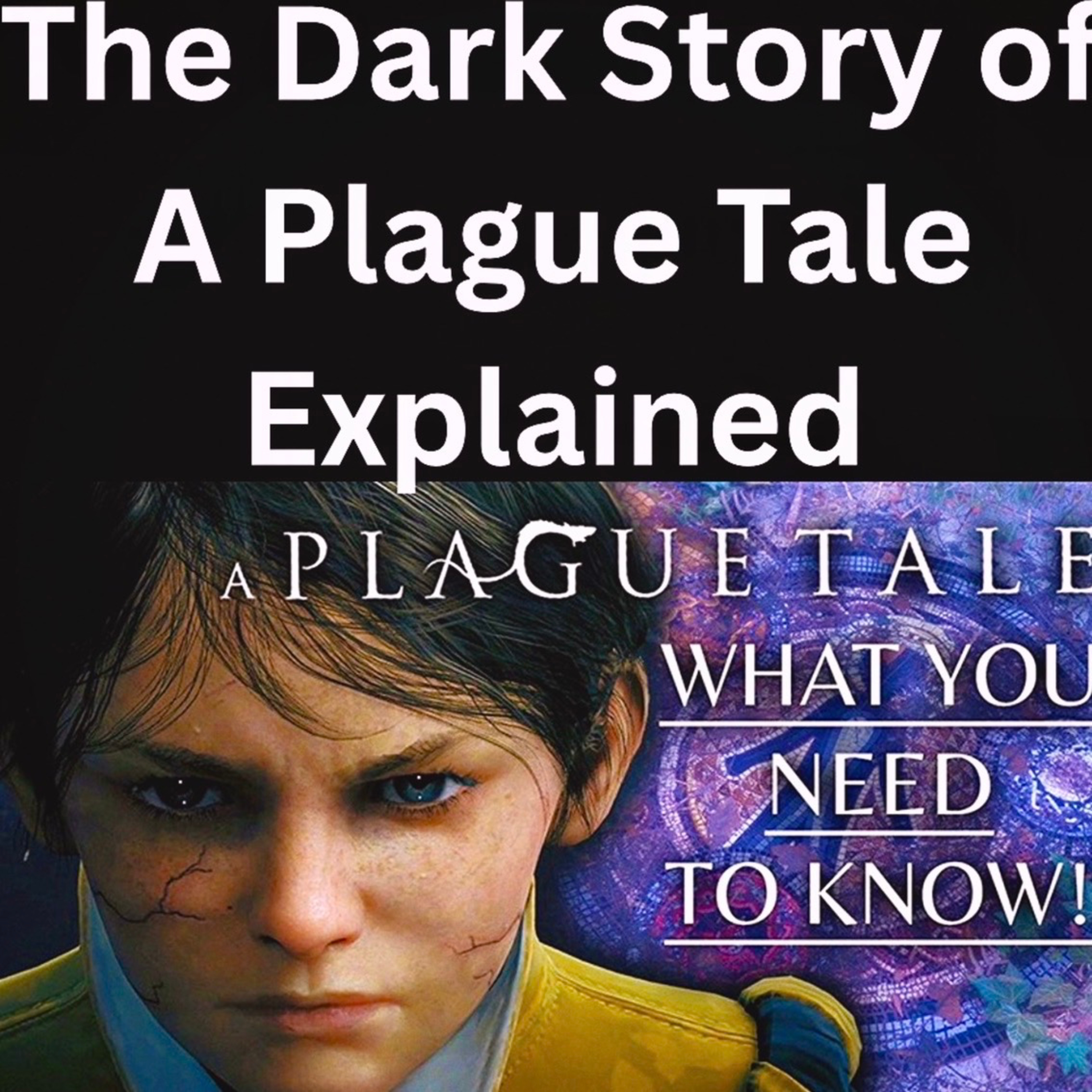 The Dark Story of A Plague Tale Explained episode artwork