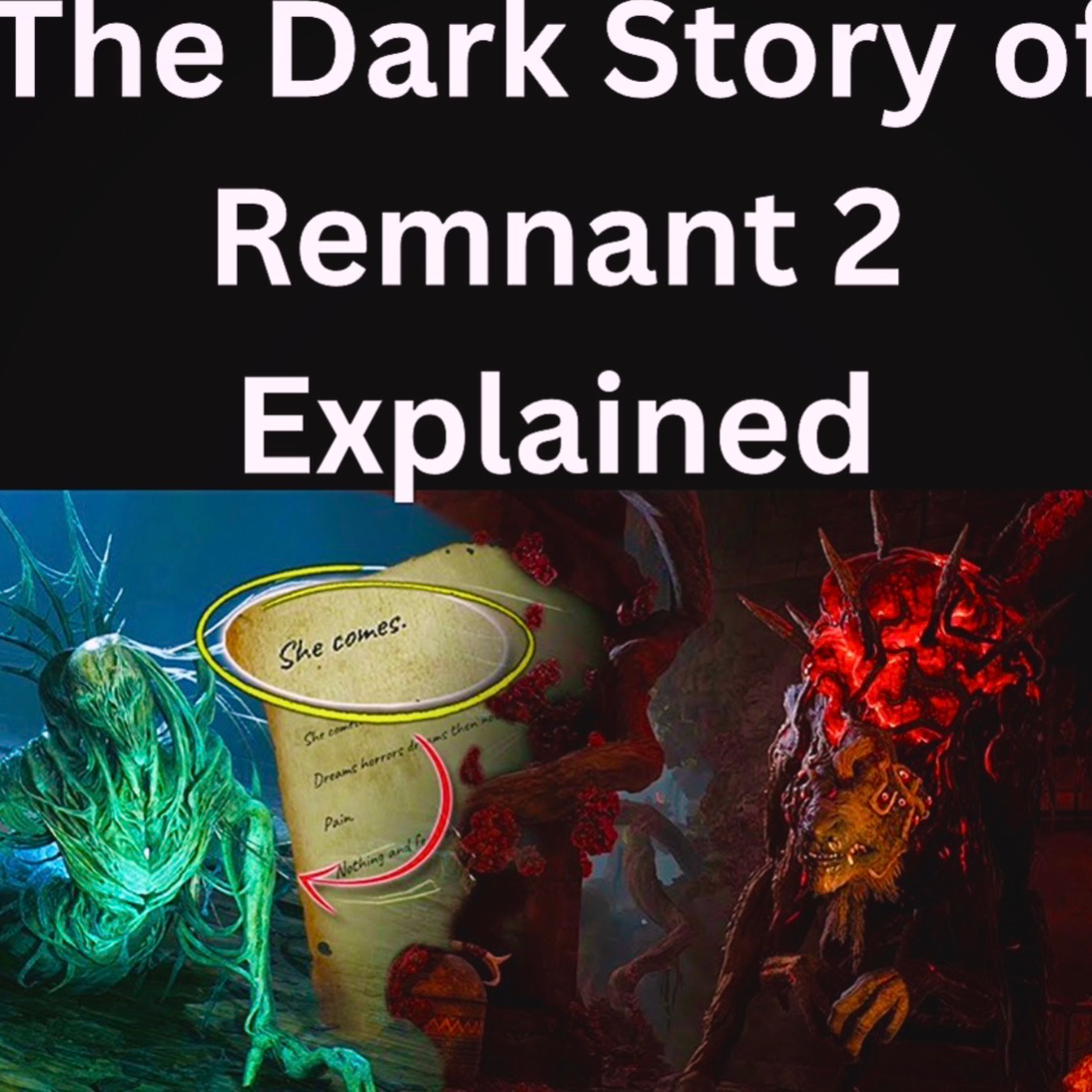 The Dark Story of Remnant 2 Explained episode artwork