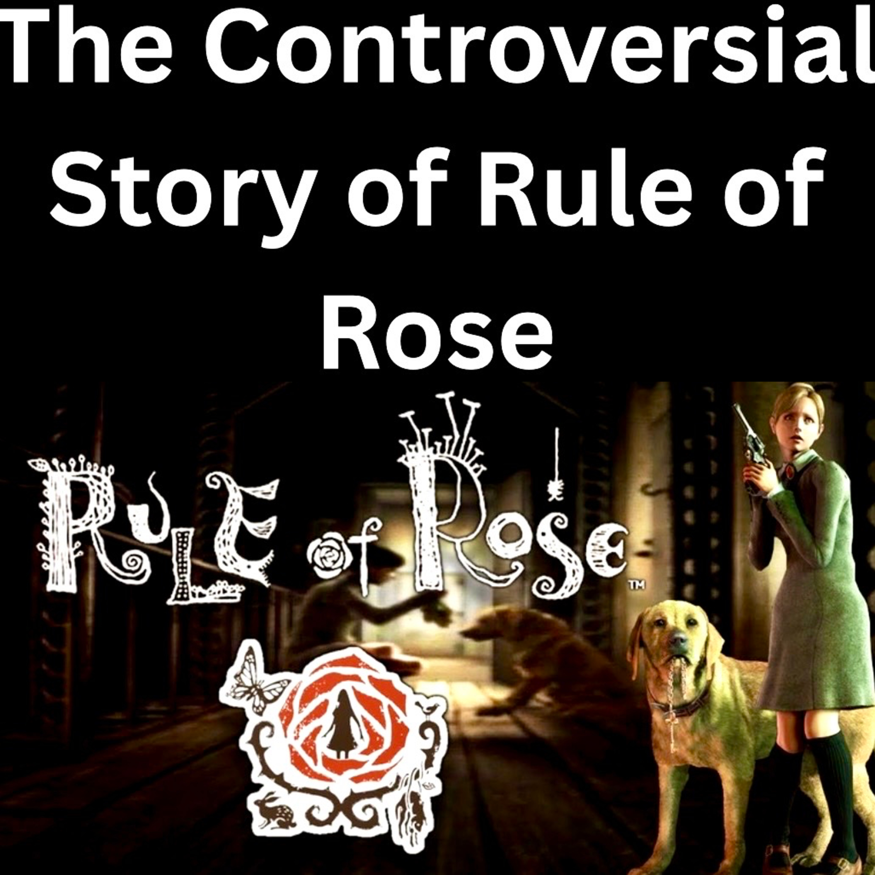 The Controversial Story of Rule of Rose episode artwork