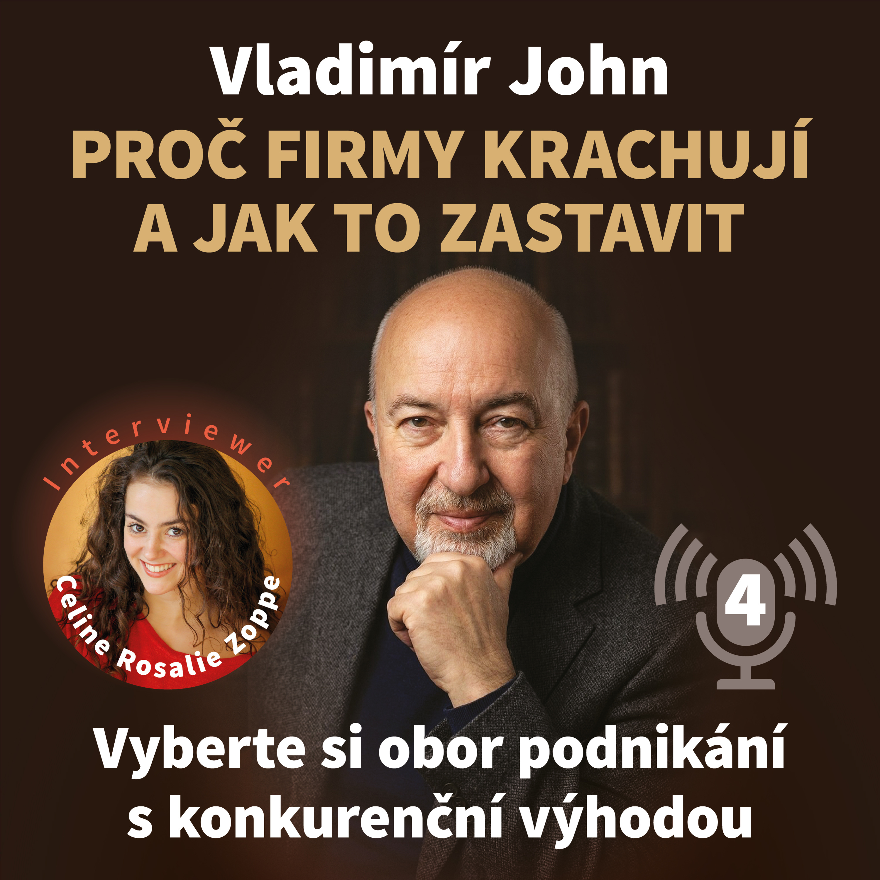 Proč firmy krachují a jak to zastavit – 4. díl | Vyberte si obor podnikání s konkurenční výhodou episode artwork