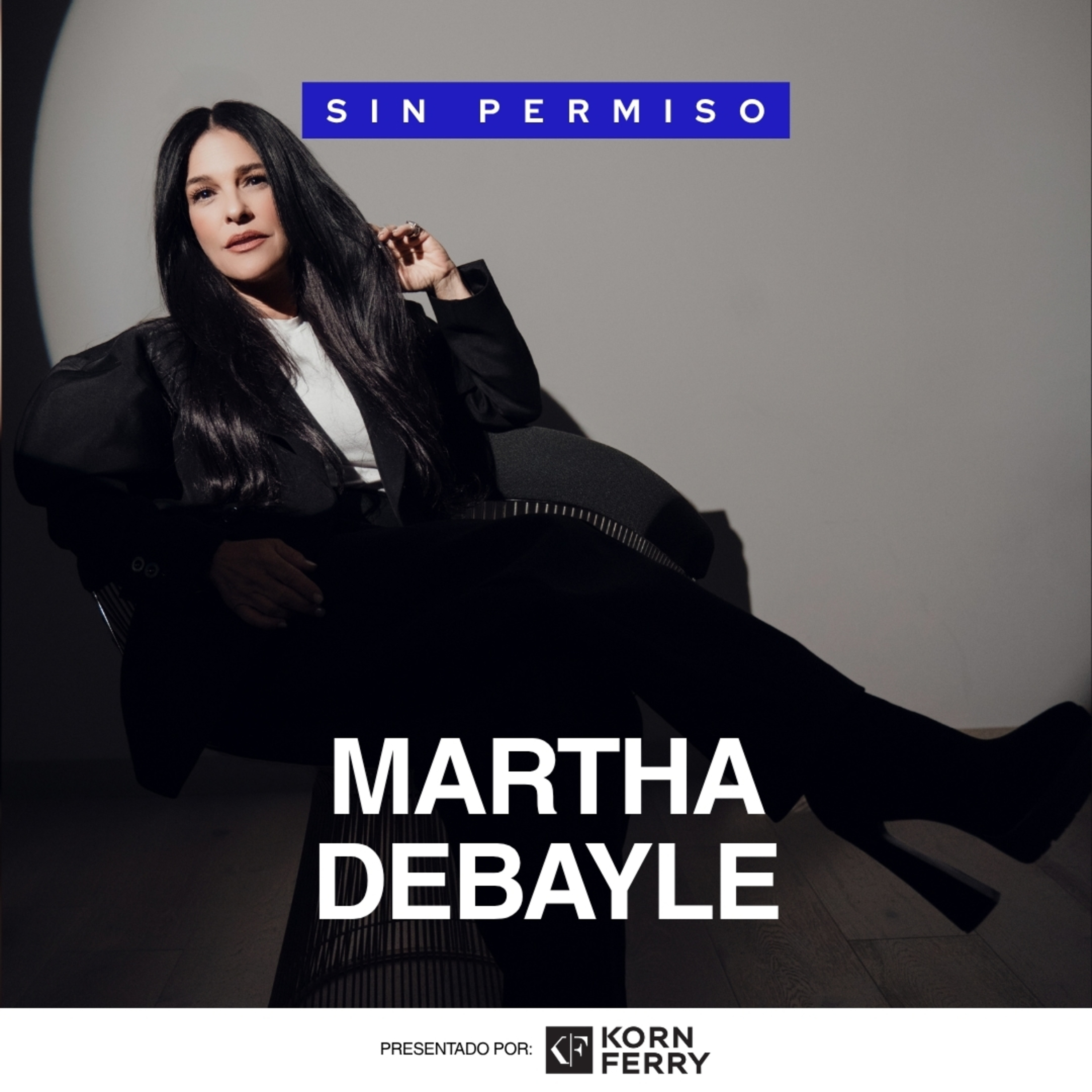Martha Debayle — Episodio 1 | Sin Permiso