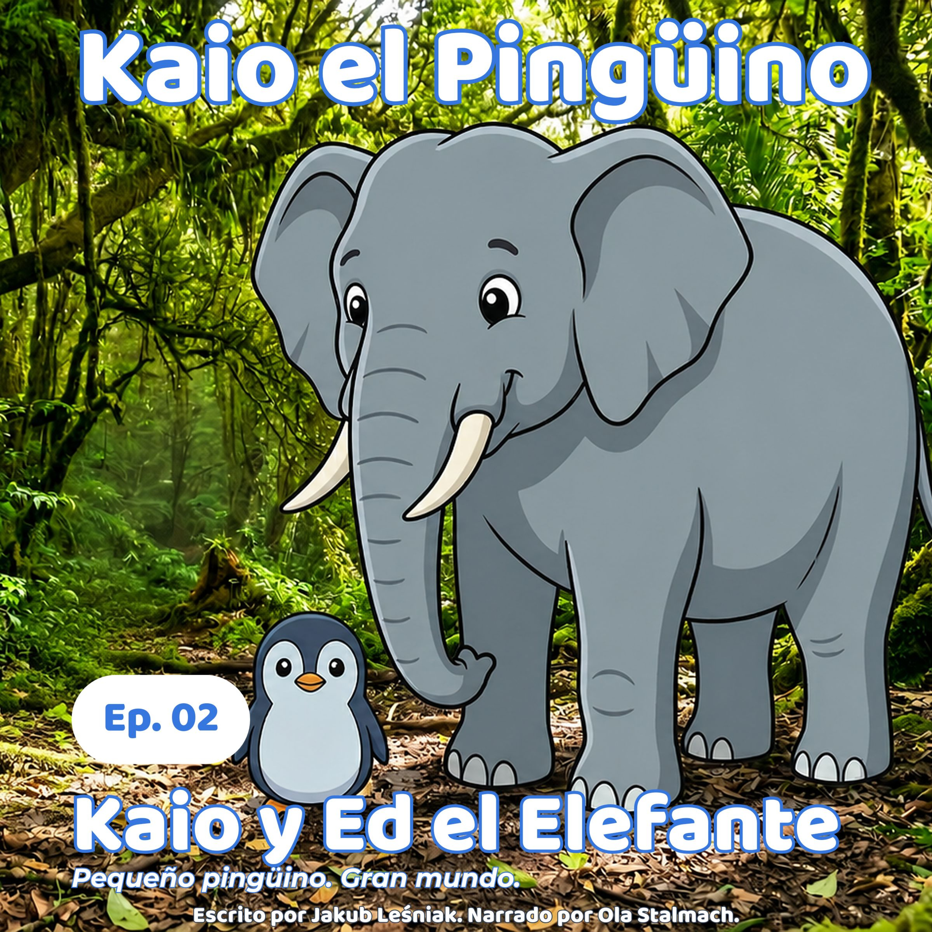 Ep. 2: Kaio y el Elefante Ed 🐘 Un cuento tranquilo para niños de 2 a 7 episode artwork