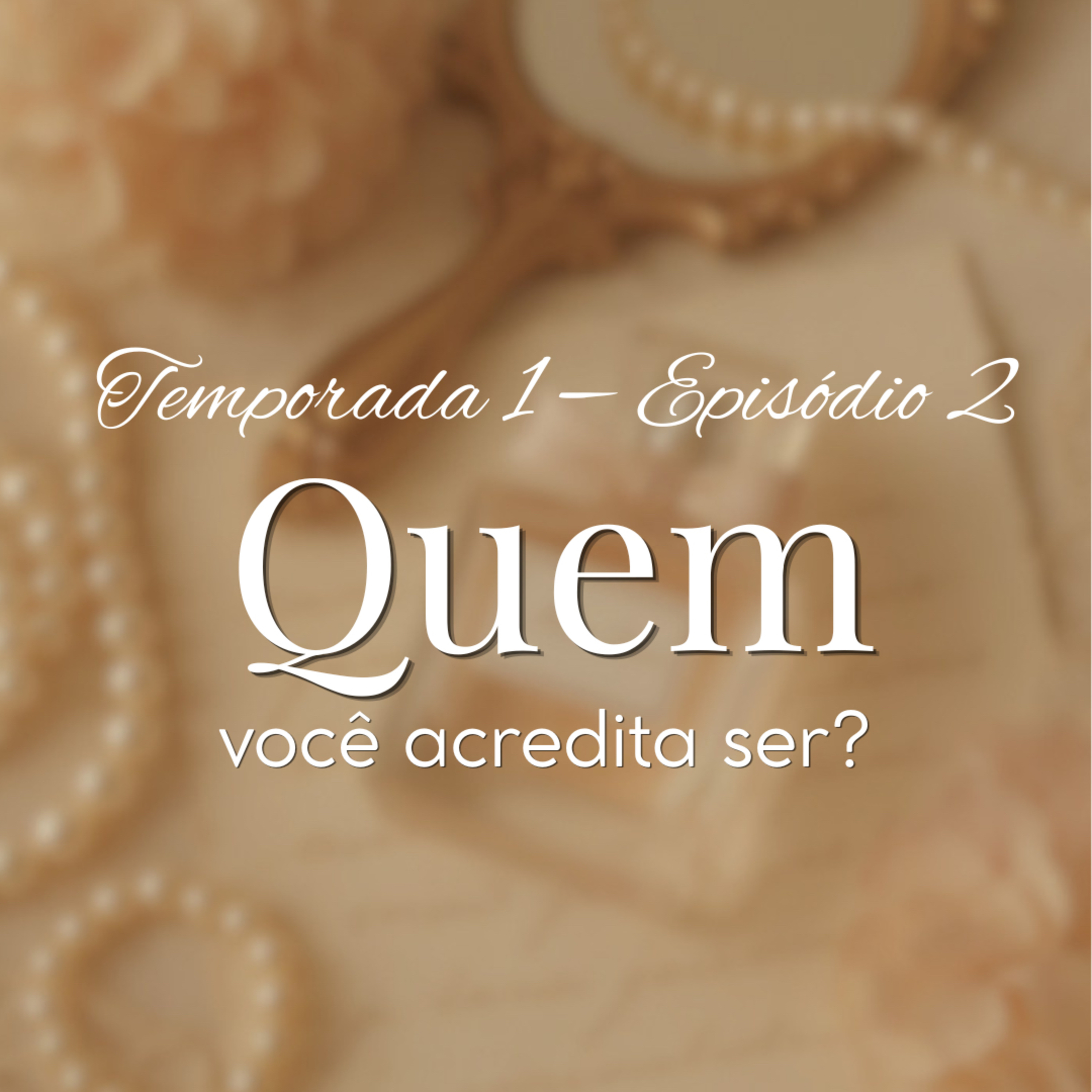 Quem você acredita ser? | A identidade muda tudo episode artwork