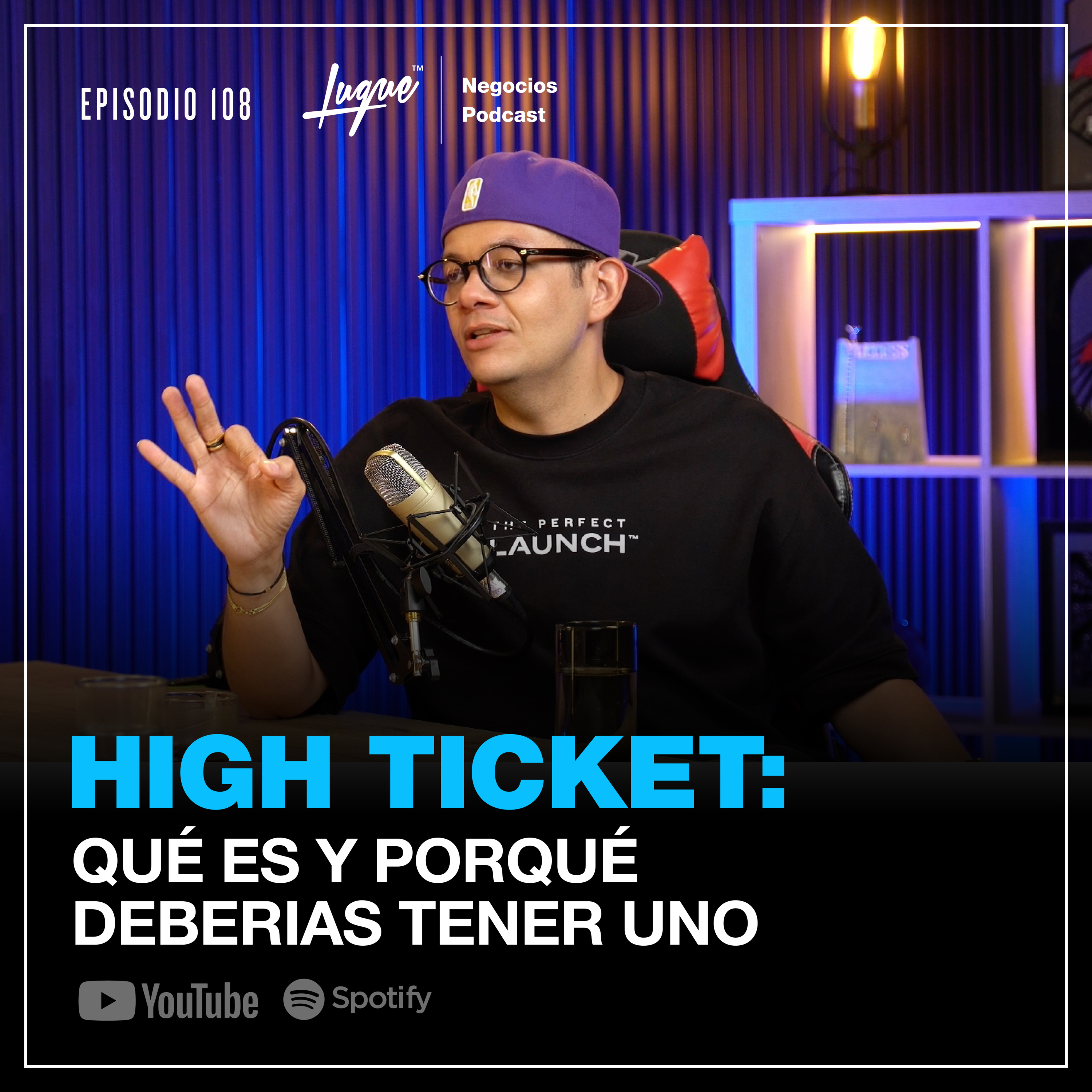 HIGH TICKET: QUÉ ES Y PORQUÉ DEBERIAS TENER UNO Ep - 108