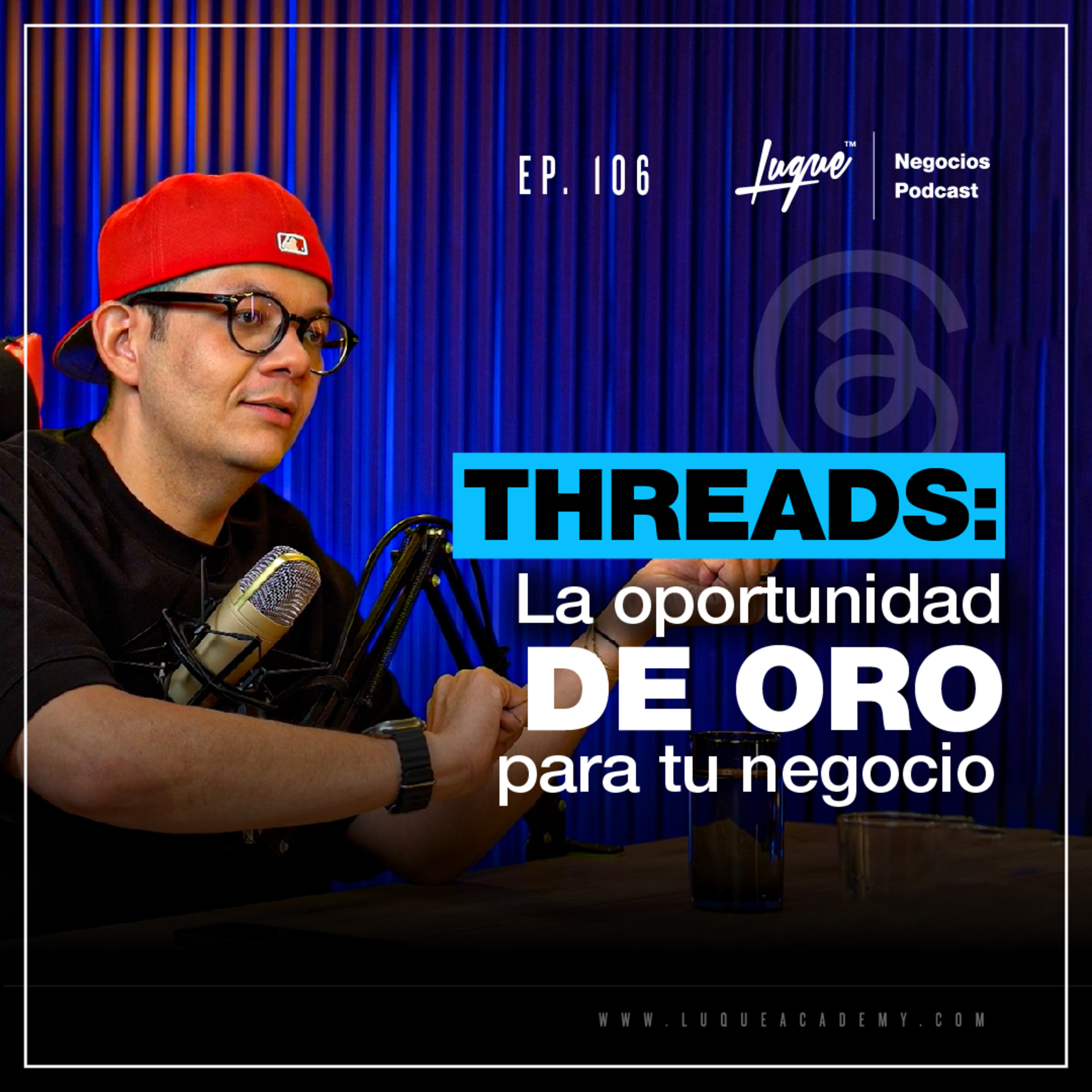 Threads: La OPORTUNIDAD DE ORO para tu negocio Ep - 106