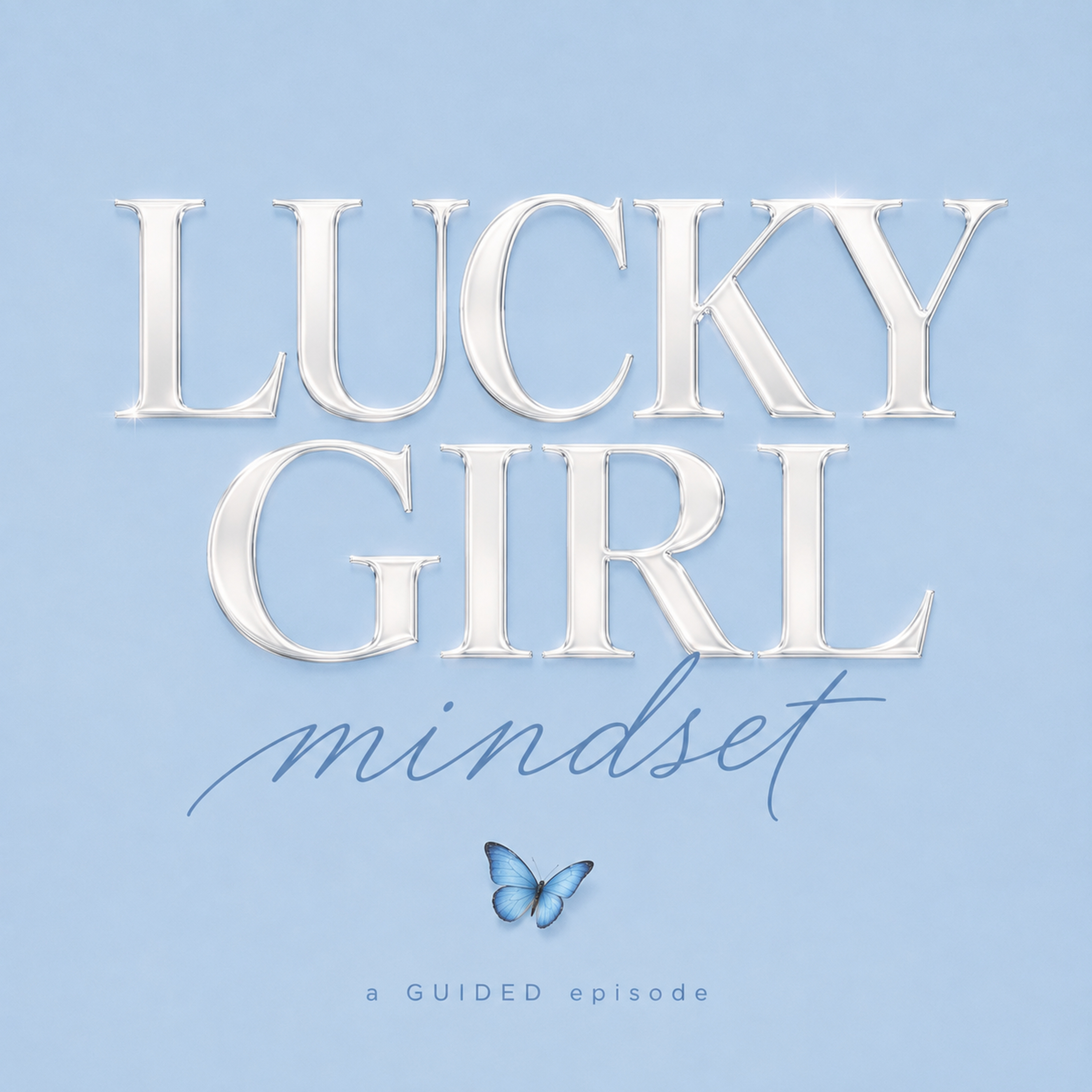 Lucky Girl Mindset