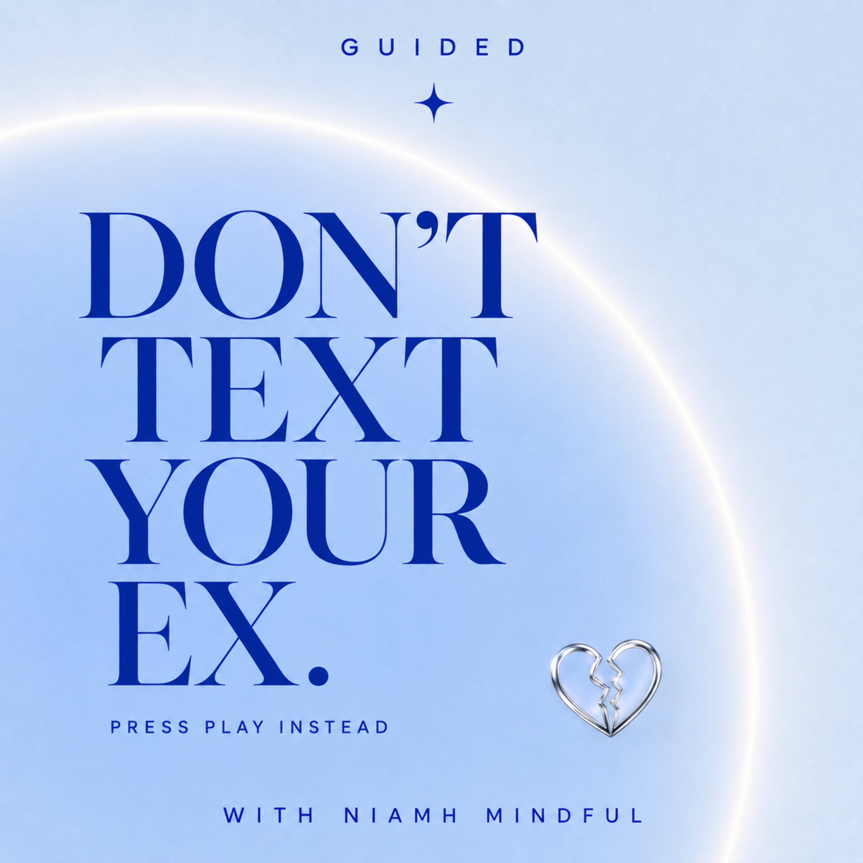 Dont Text Your Ex