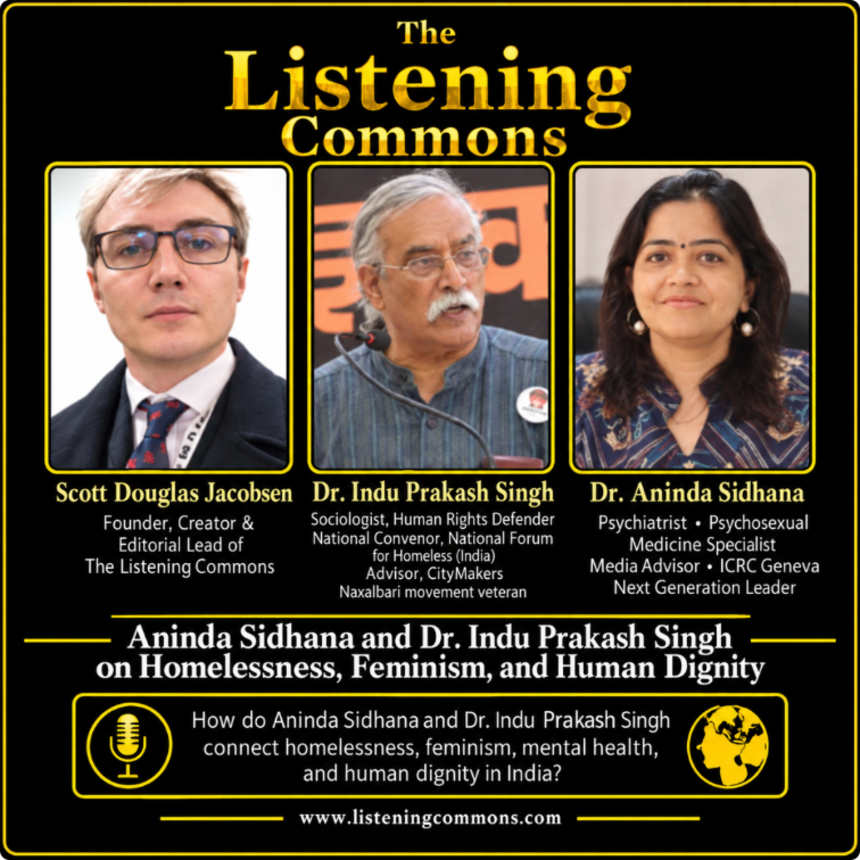 Aninda Sidhana and Dr. Indu Prakash Singh on Homelessness, Feminism, and Human Dignity