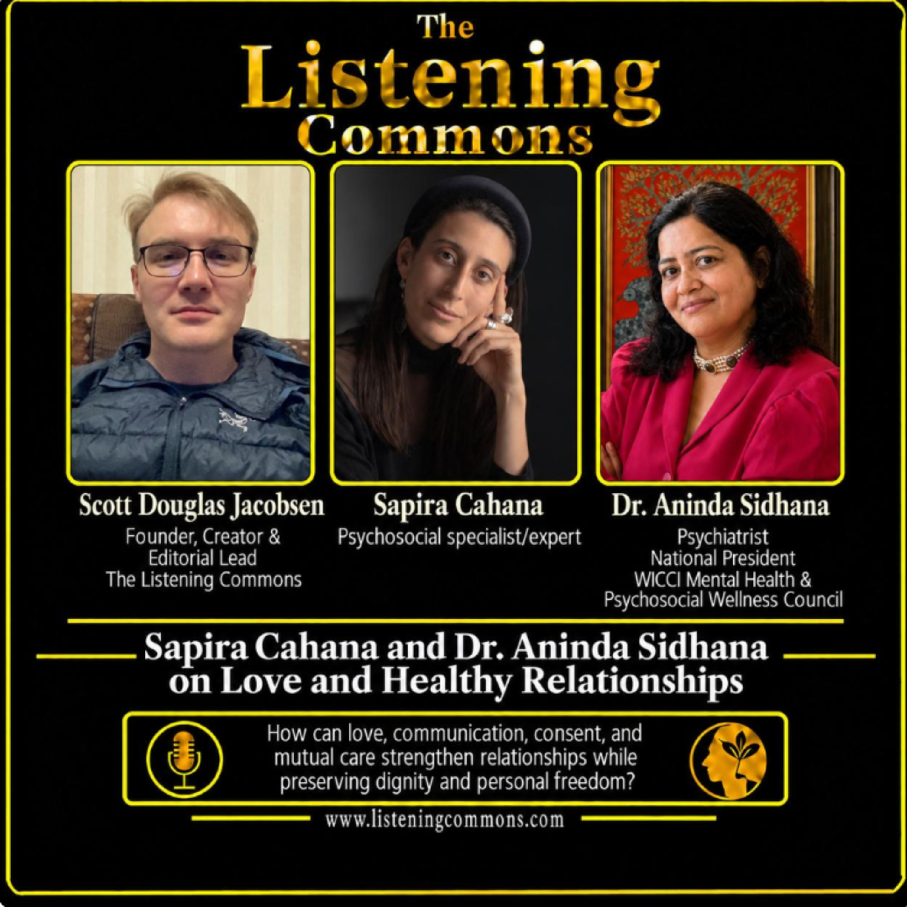 Love and Healthy Relationships: Sapira Cahana, Dr. Aninda Sidhana & Scott Douglas Jacobsen