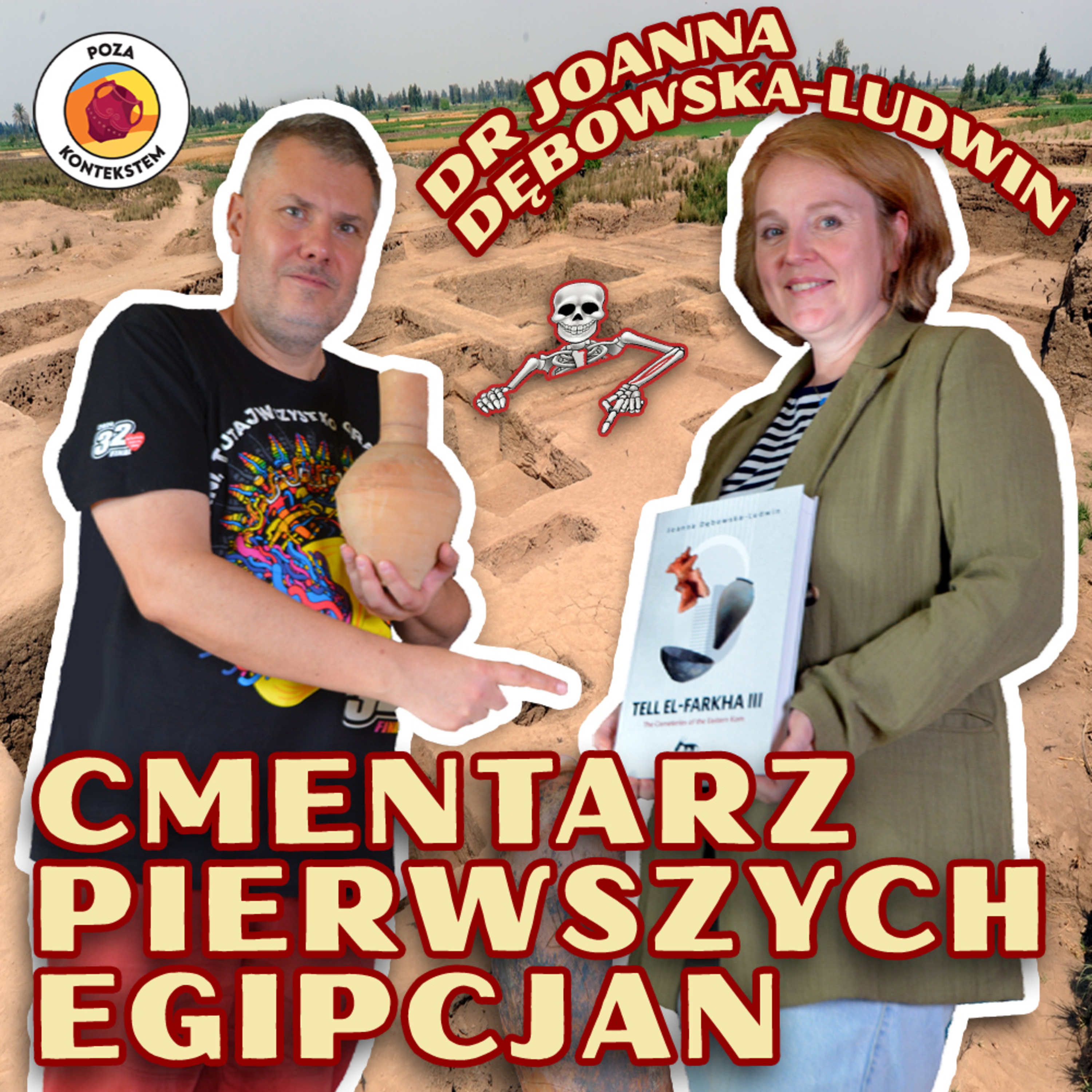 CMENTARZ PIERWSZYCH EGIPCJAN. Rozmowa z dr Joanną Dębowską-Ludwin z UJ o jej książce i odkryciach. episode artwork