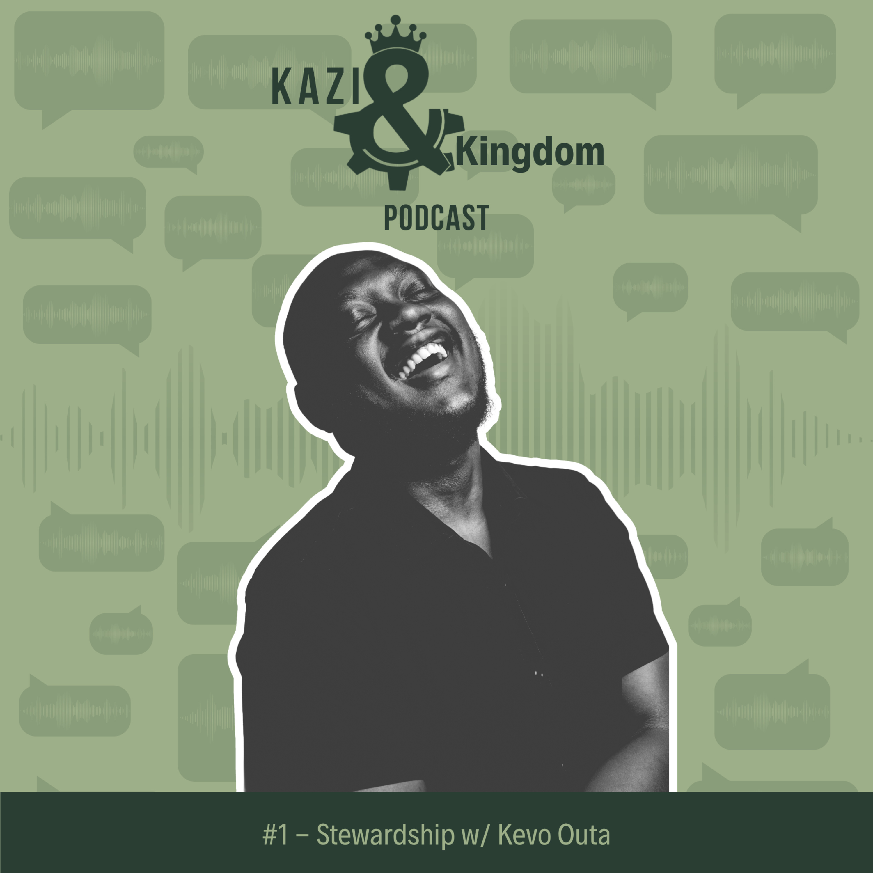 Kazi na Kingdom Podcast #1 | STEWARDSHIP episode artwork