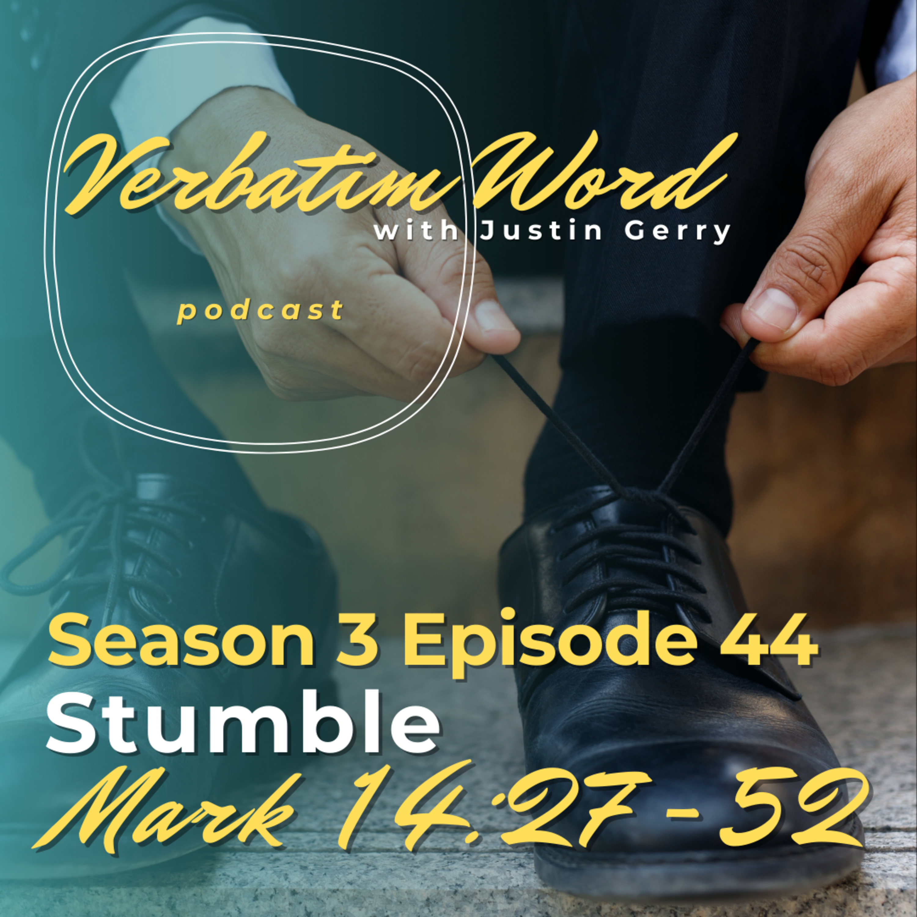 S3E44 Mark 14:27-52 STUMBLE episode artwork