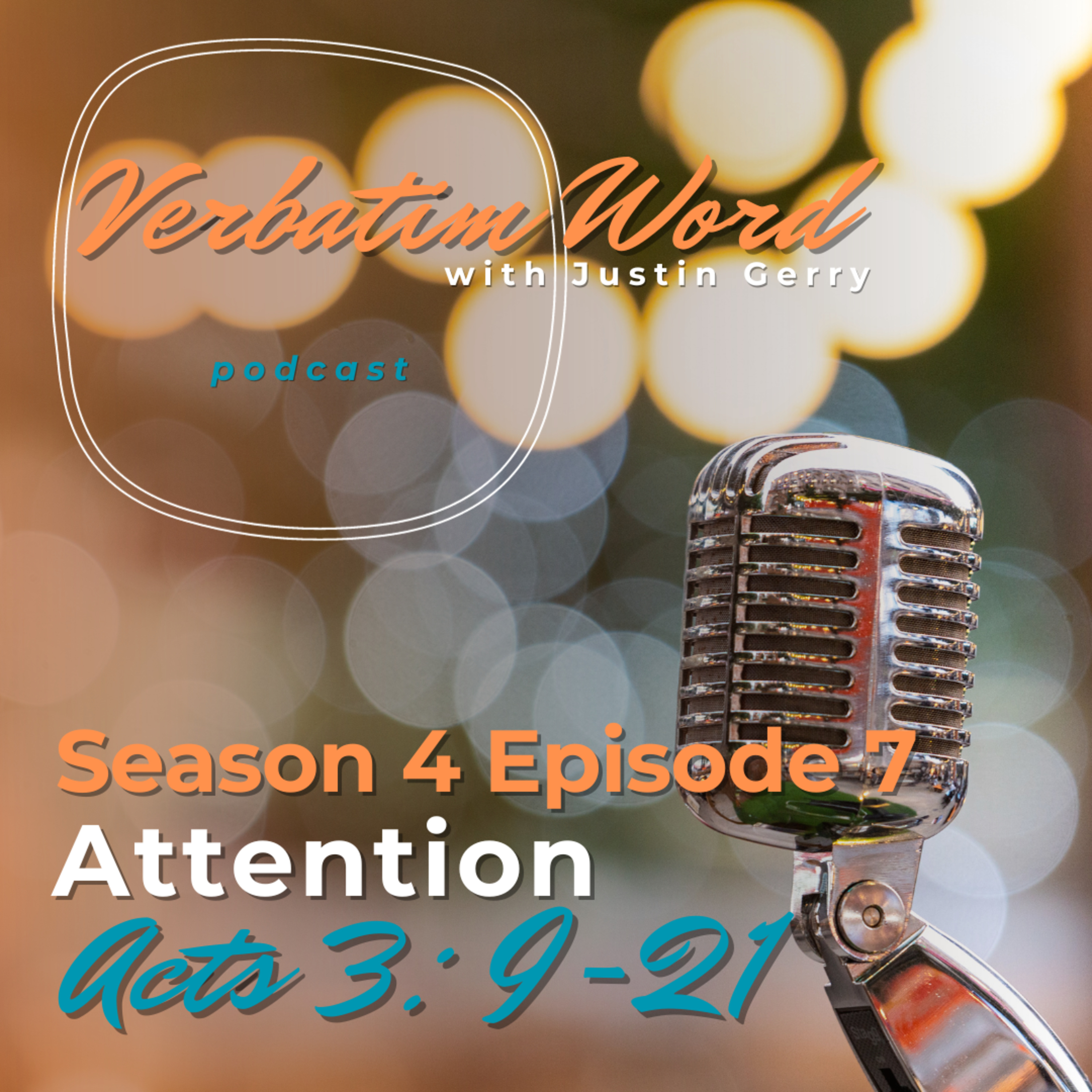 S4E7 Acts 3:9-21 ATTENTION episode artwork