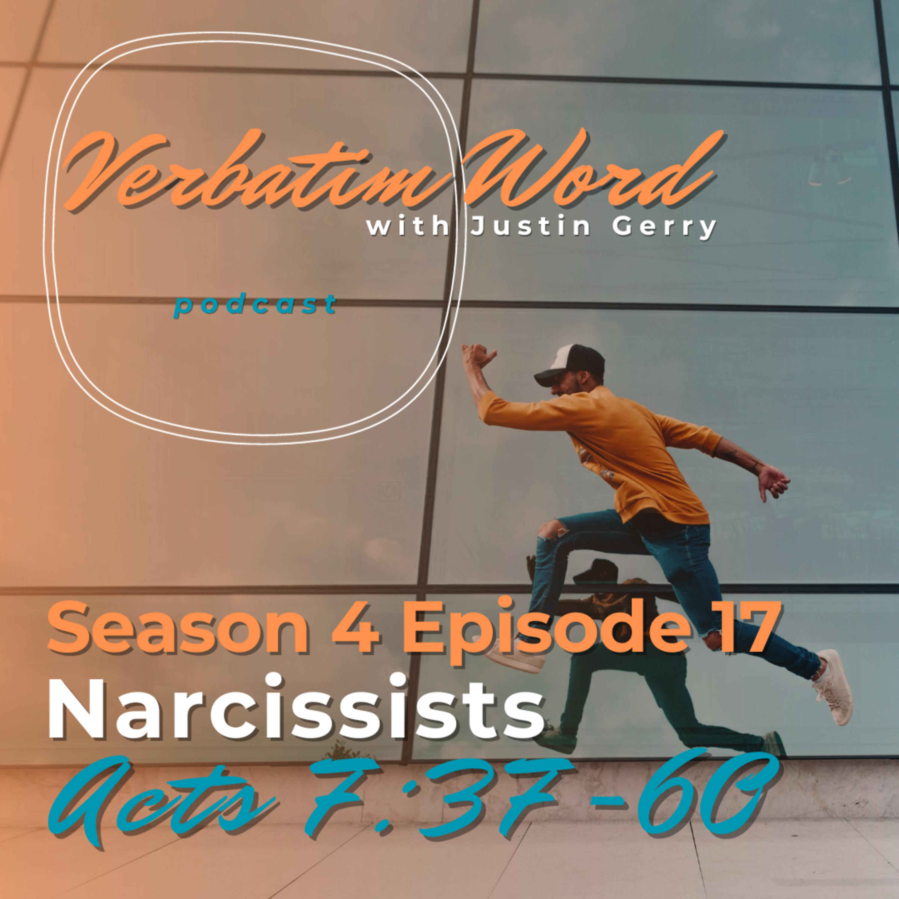 S4E17 Acts 7:37-60 NARCISSISTS episode artwork