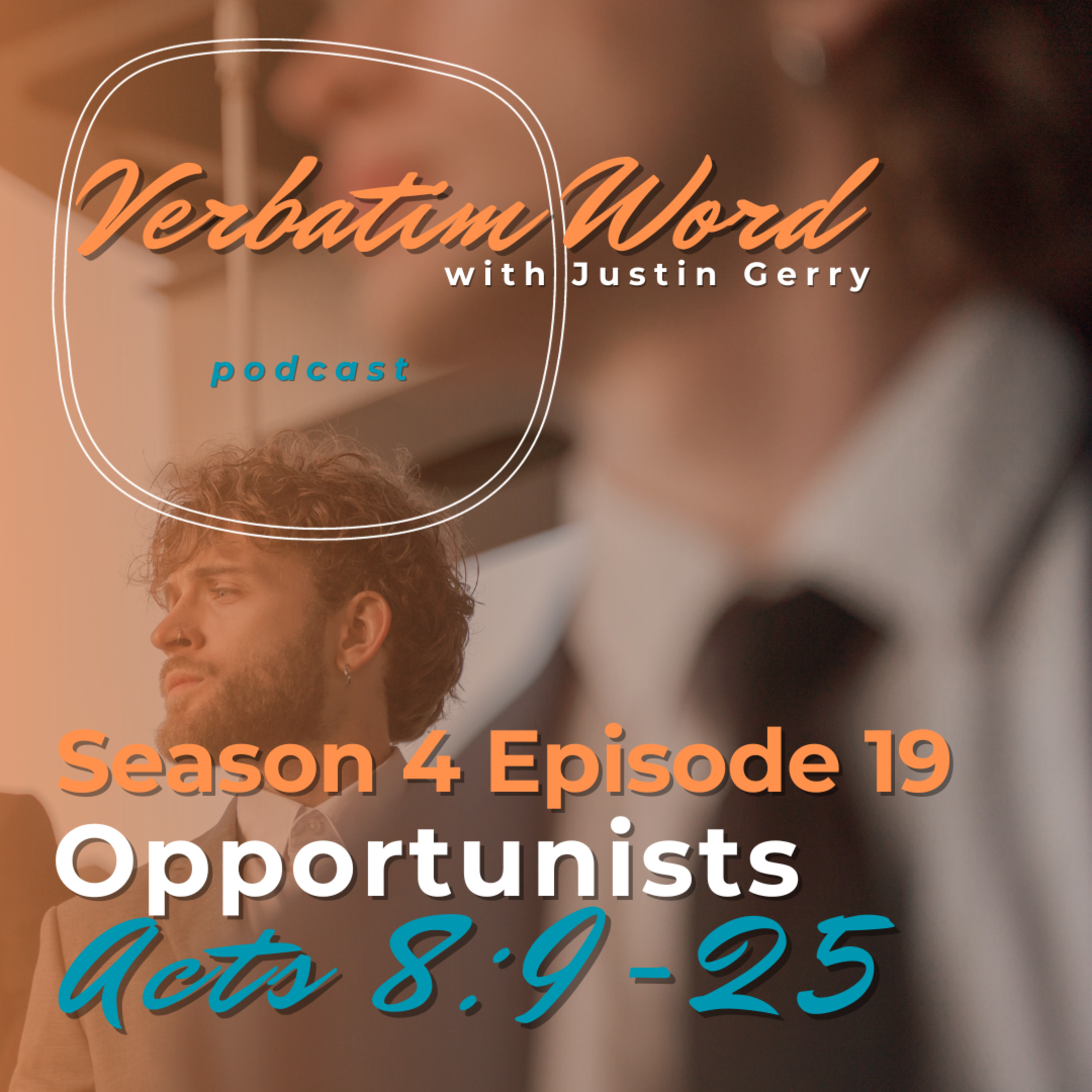 S4E19 Acts 8:9-25 OPPORTUNISTS episode artwork