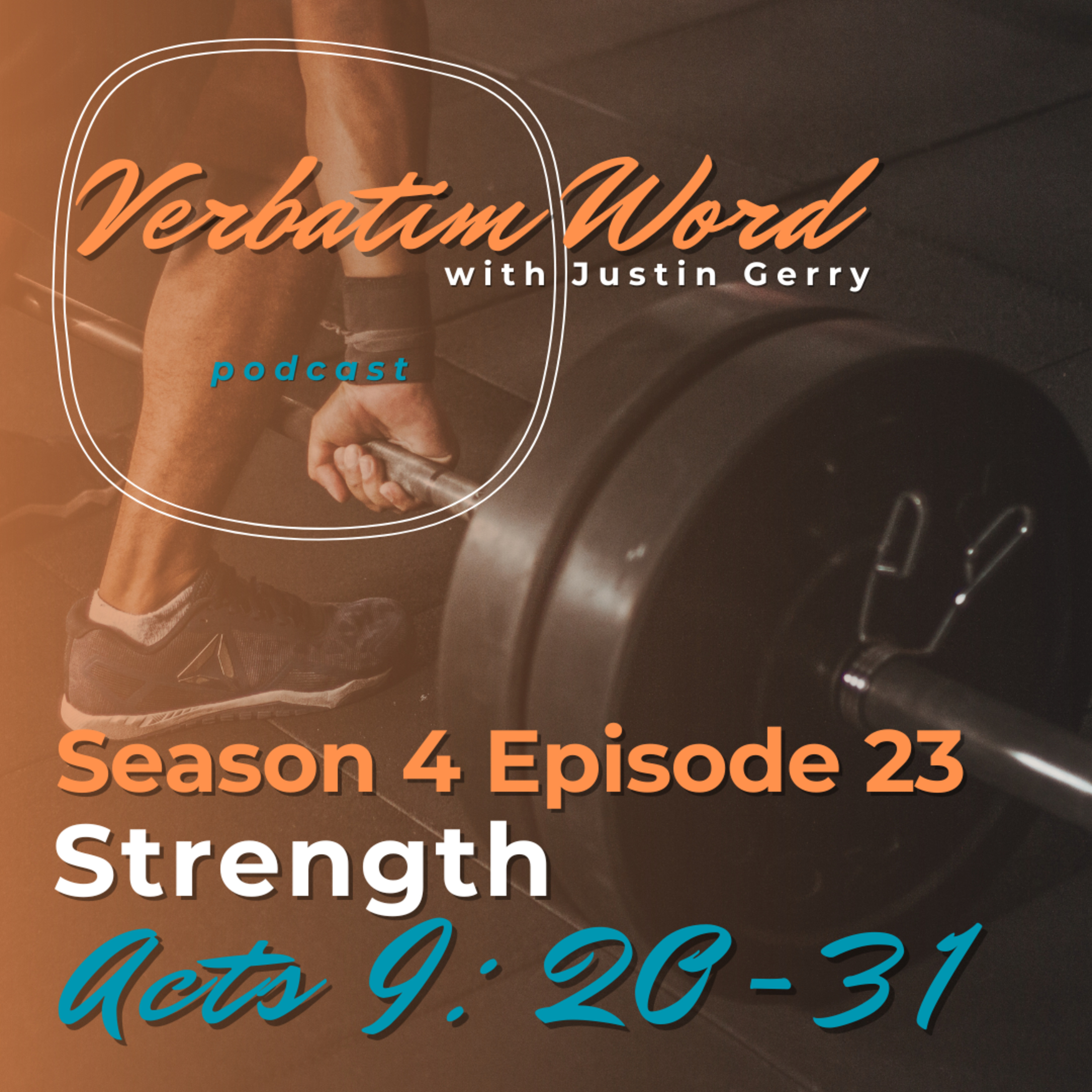 S4E23 Acts 9:20-31 STRENGTH episode artwork